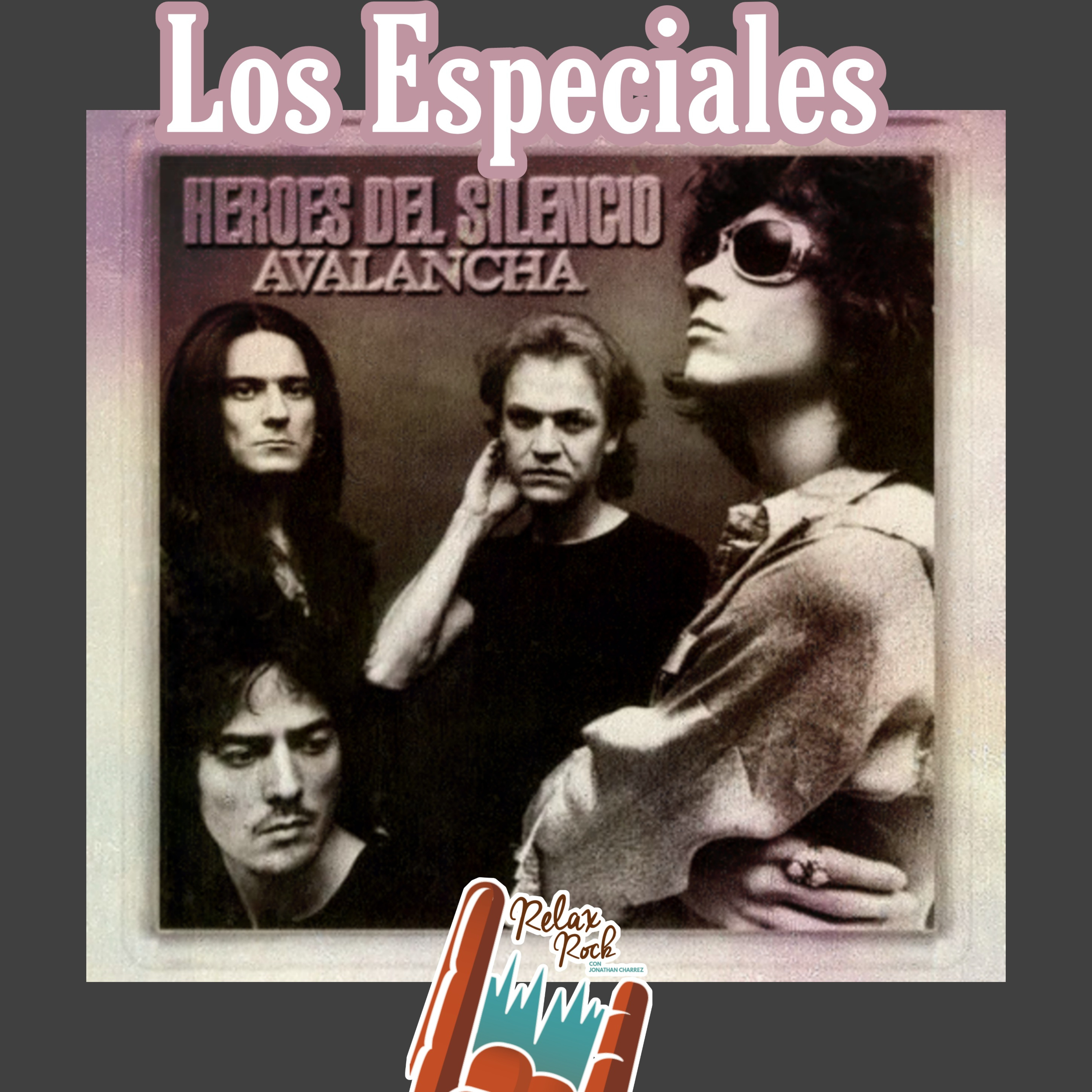 AVALANCHA DE LOS HÉROES DEL SILENCIO EN LOS ESPECIALES DE RELAX ROCK  episode artwork