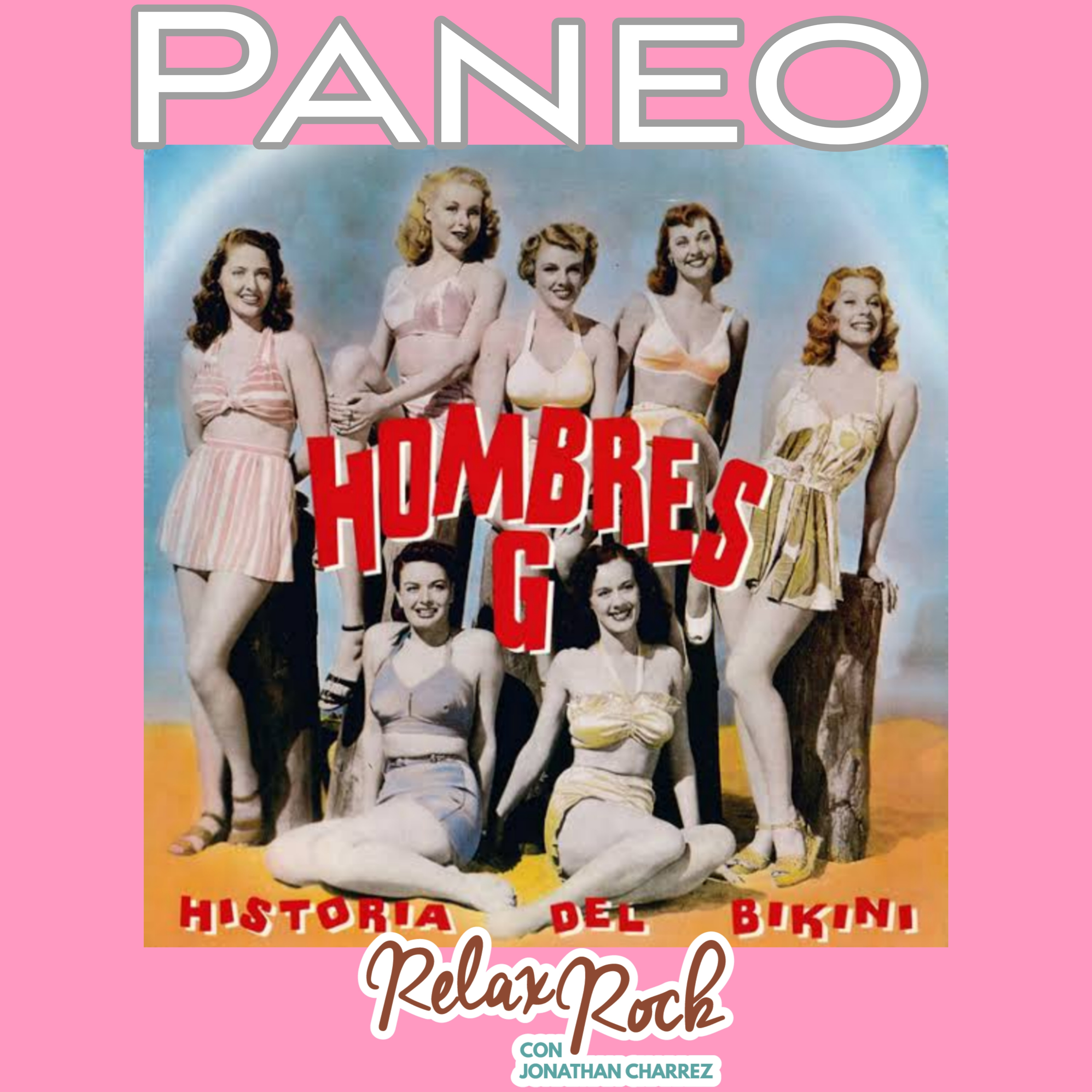 HISTORIA DEL BIKINI DE HOMBRES G EN PANEO BY RELAX ROCK  episode artwork