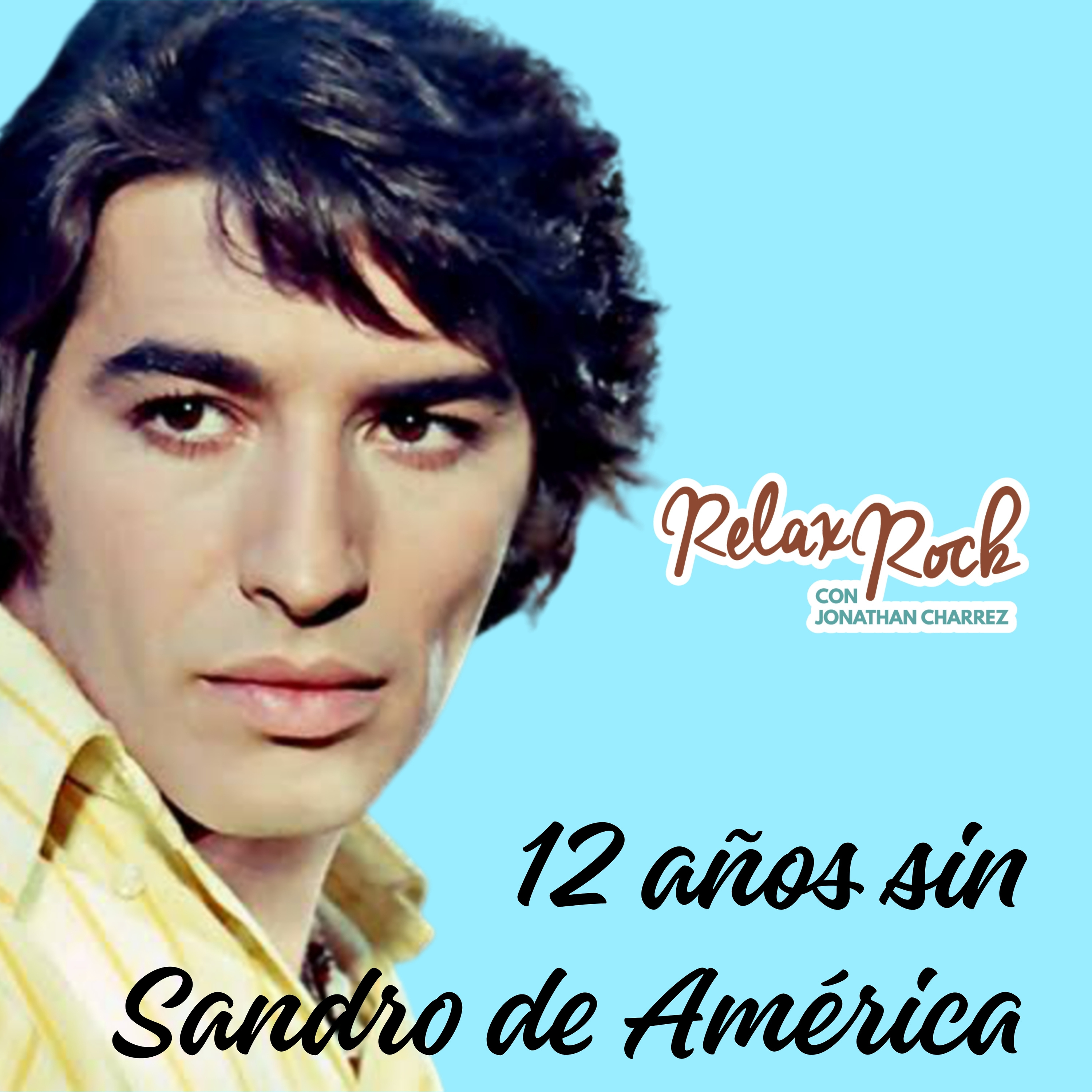 12 AÑOS SIN SANDRO DE AMÉRICA BY RELAX ROCK  episode artwork