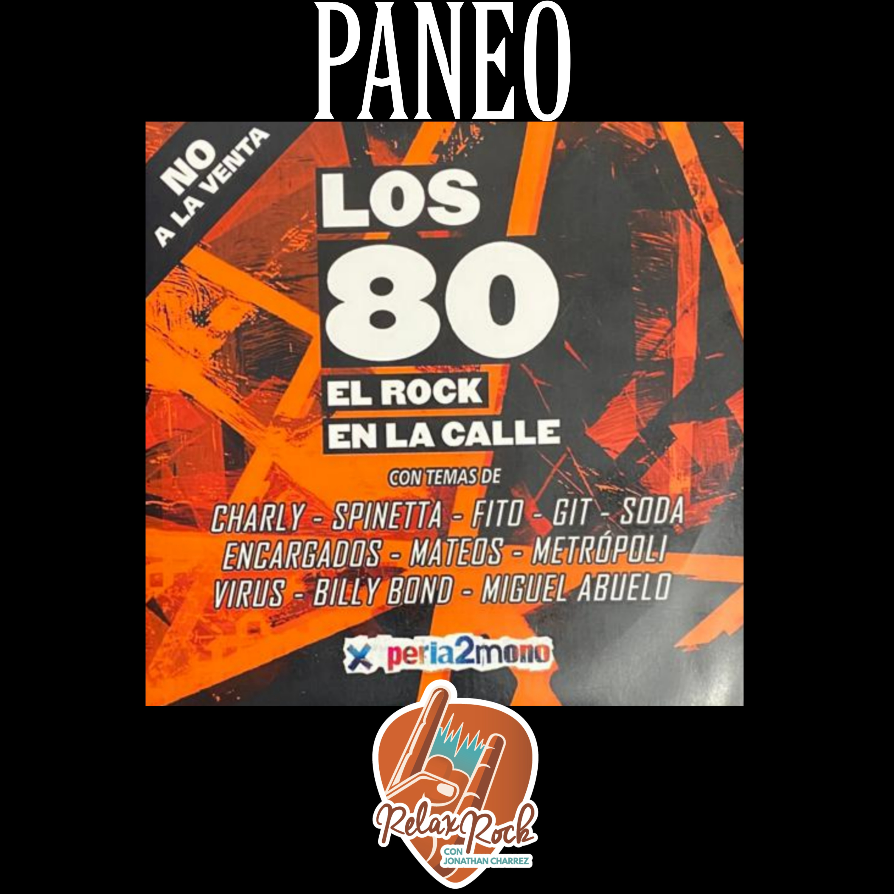 LOS 80 ROCK EN LA CALLE BY PERIA2MONO EN PANEO DE RELAX ROCK  episode artwork