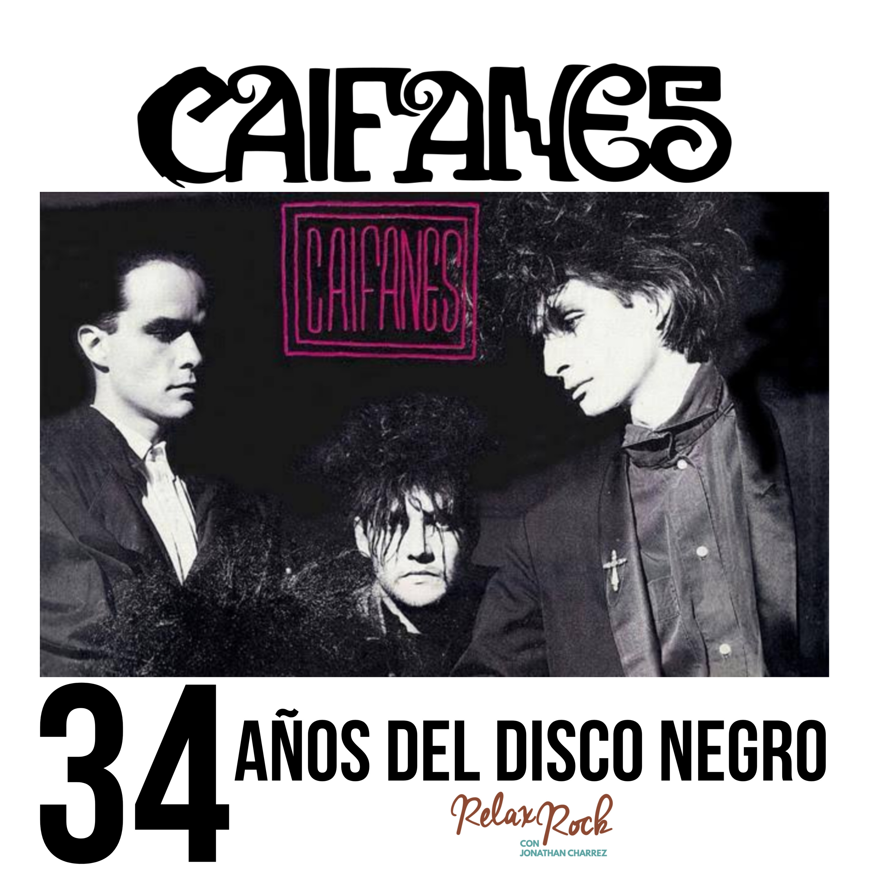 34 AÑOS DEL DISCO NEGRO DE CAIFANES by RELAX ROCK  episode artwork