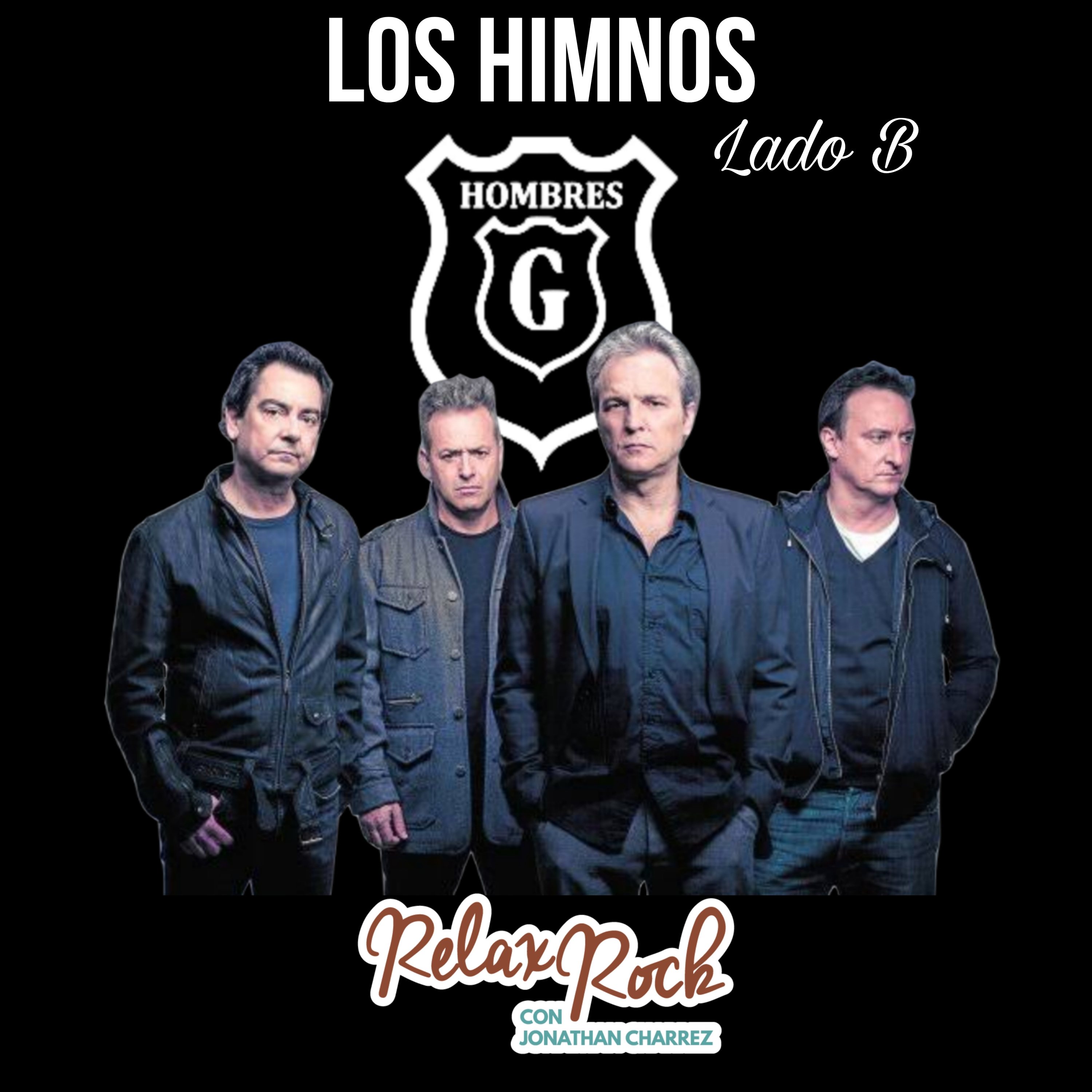 LOS HIMNOS LADO B DE LOS HOMBRES G by RELAX ROCK  episode artwork