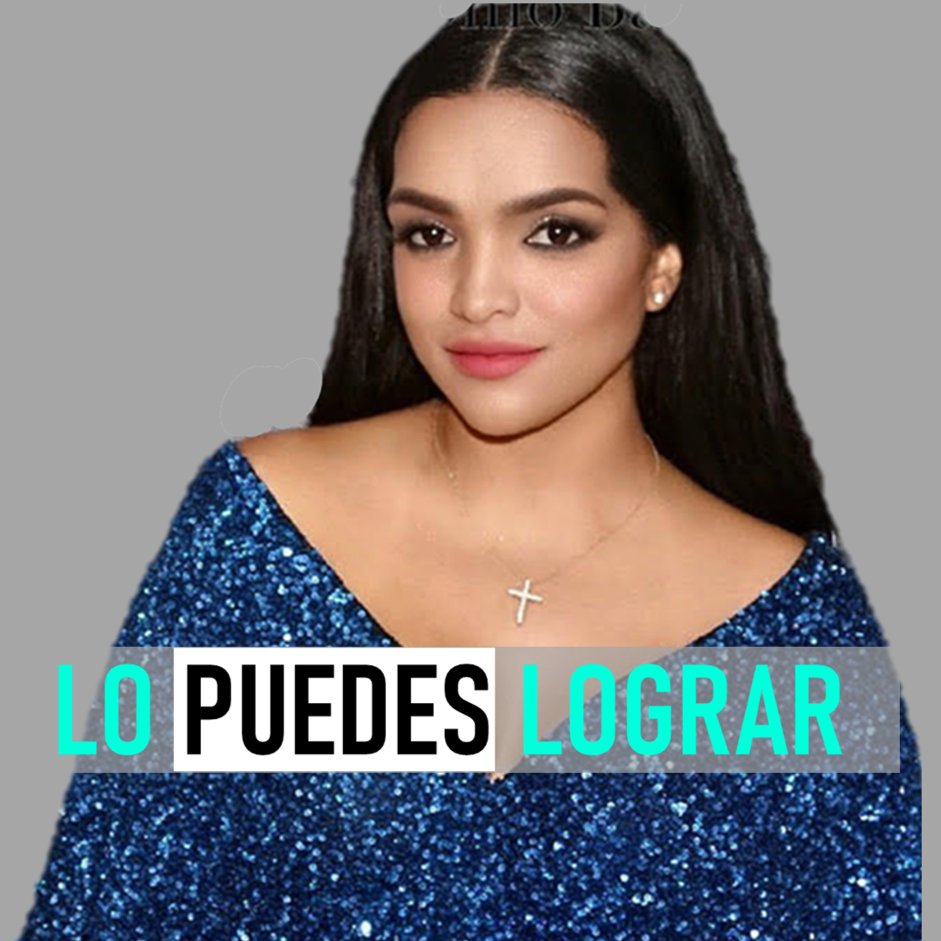 EP 26 | LLEGAR MÁS LEJOS DE LO QUE SOÑASTE | LO PUEDES LOGRAR PODCAST | CON ALBANIA ROSARIO