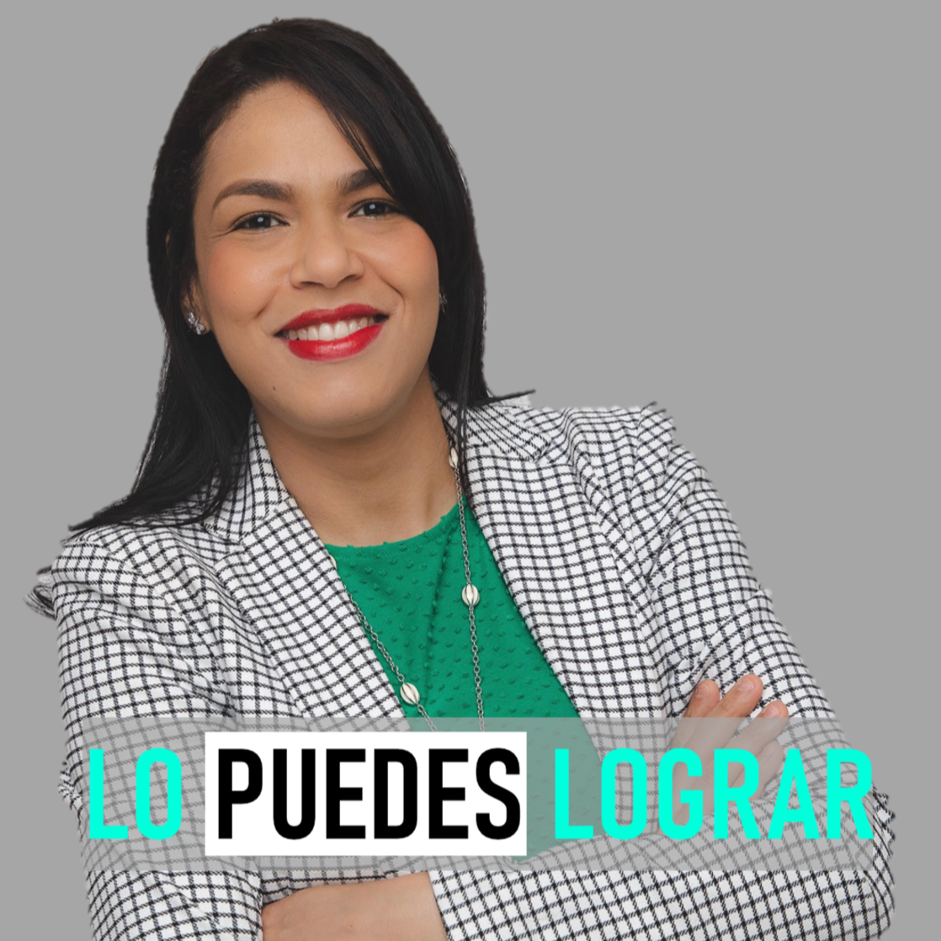 EP 38 | LA VIOLENCIA INVISIBLE | LO PUEDES LOGRAR PODCAST | CON MIGUELINA HENRÍQUEZ PILARTE
