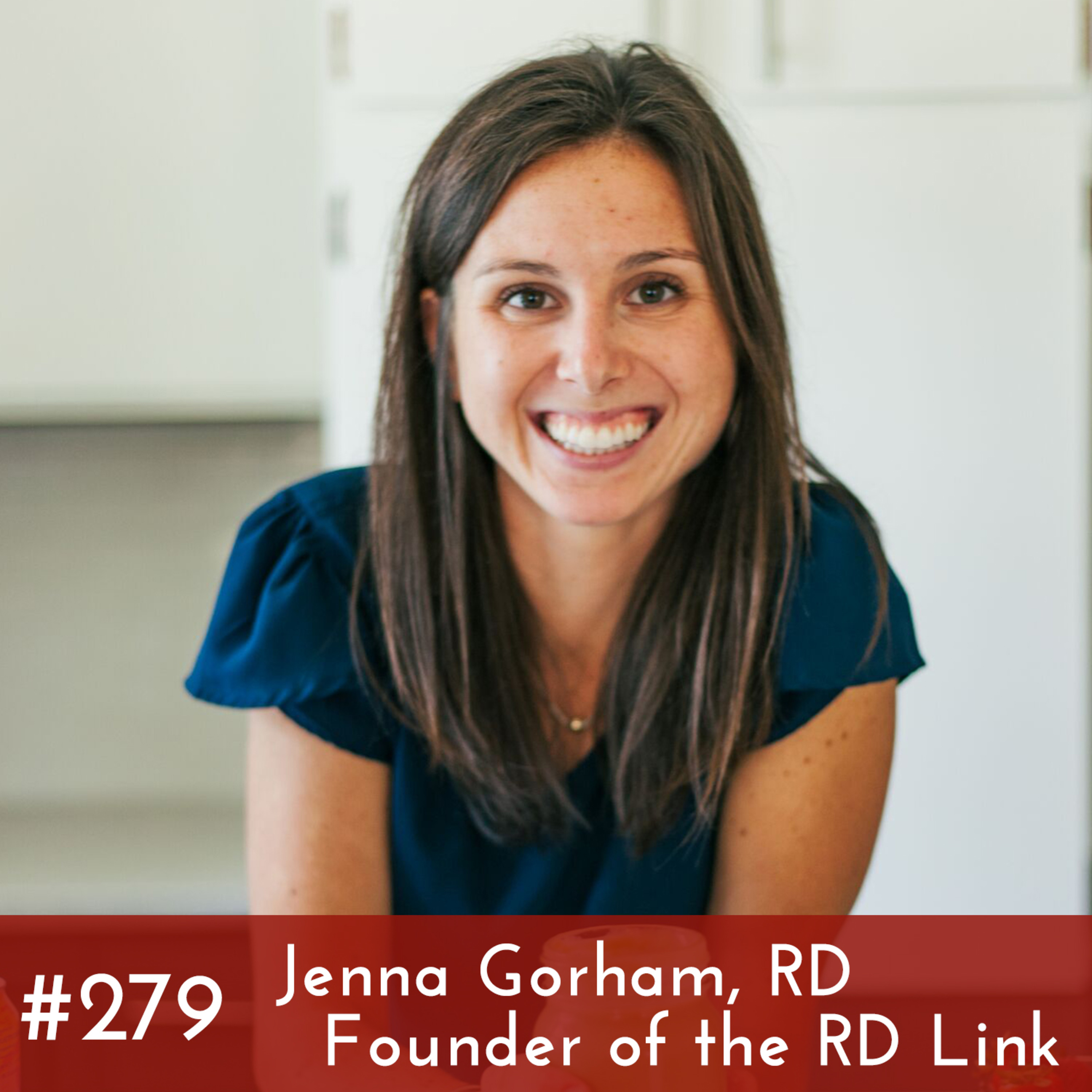 #279 - Jenna Gorham, RD, Founder of the RD Link