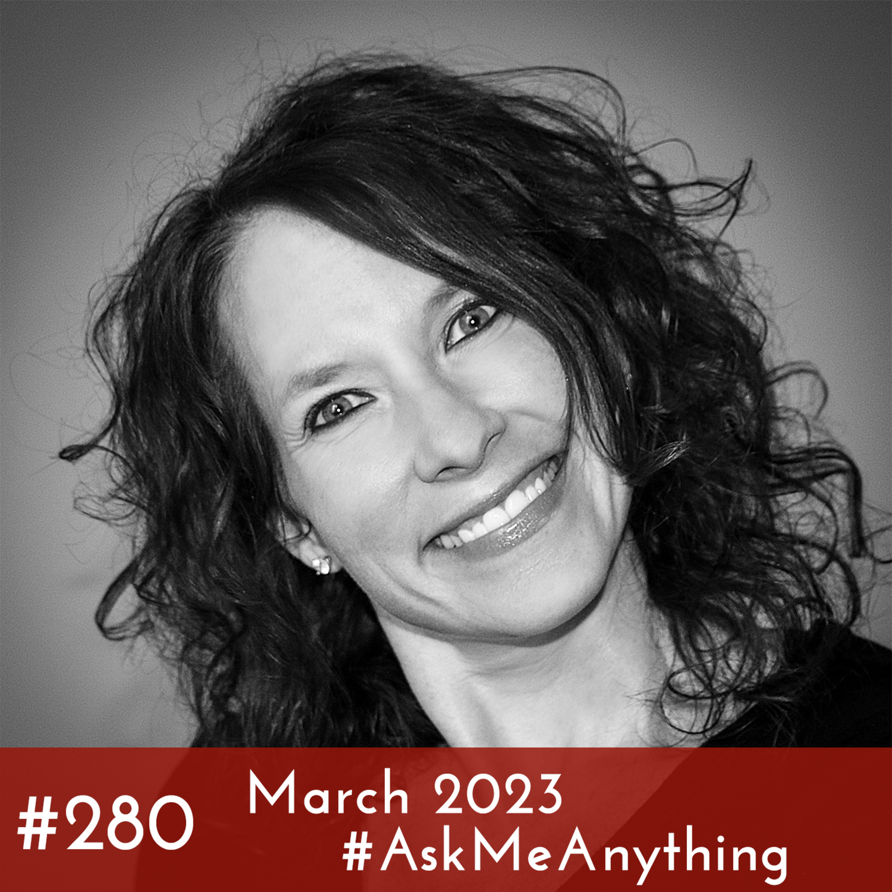 #280 - March 2023 #AskMeAnything Conversation