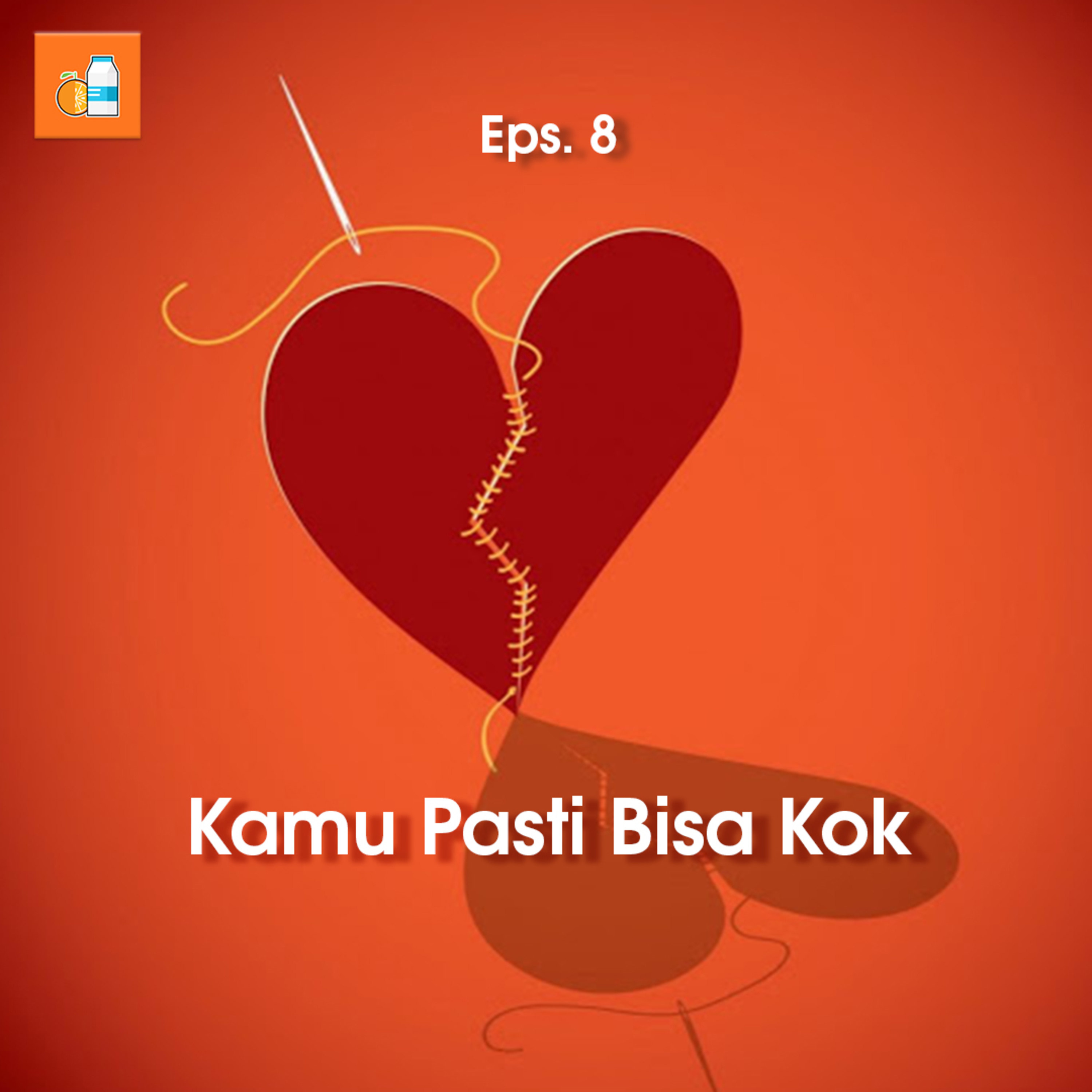 Kamu Pasti Bisa Kok ( Bucin & Toxic Relationship: Part 2 ) episode artwork