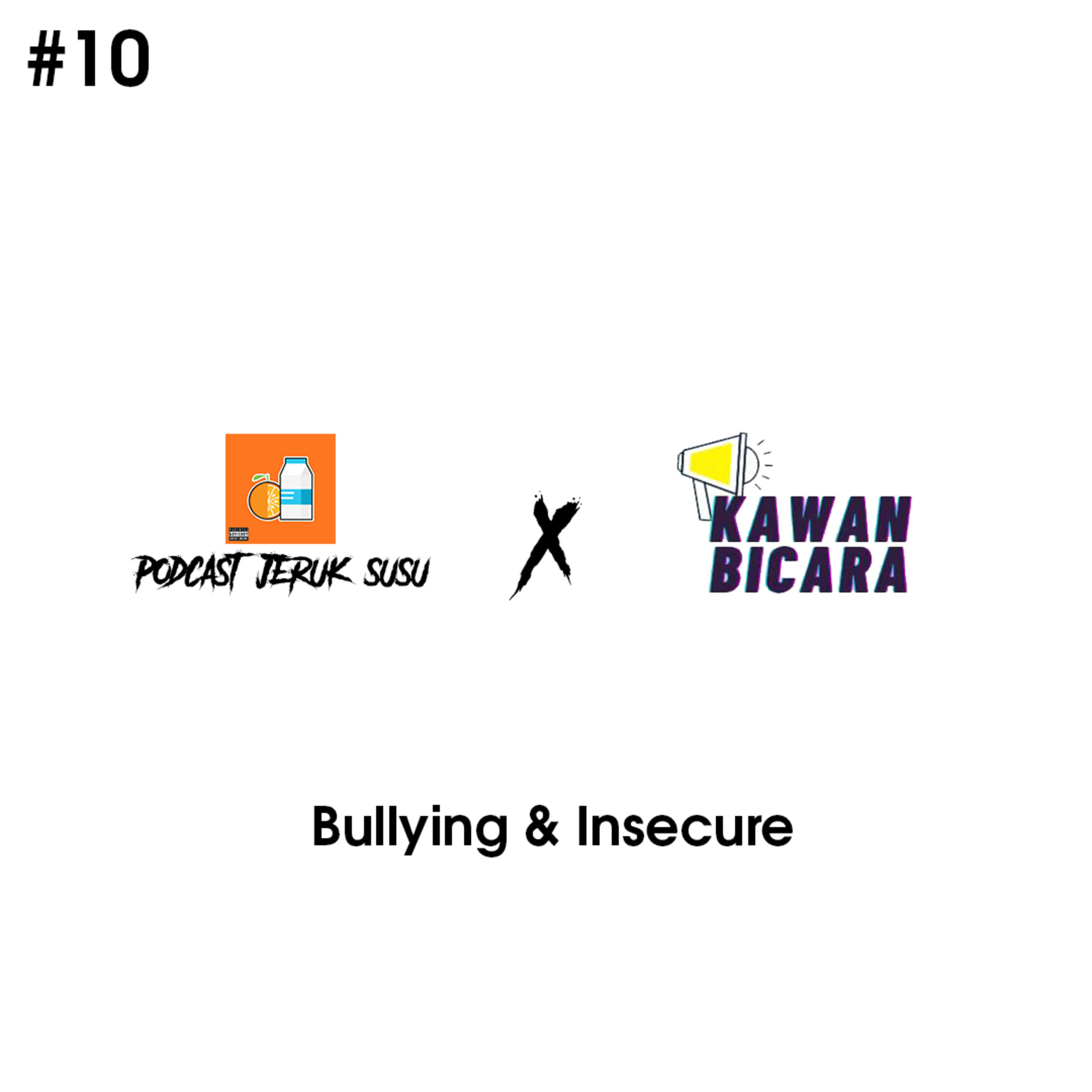 Jeruk Susu x Kawan Bicara : Bullying dan Insecure  episode artwork