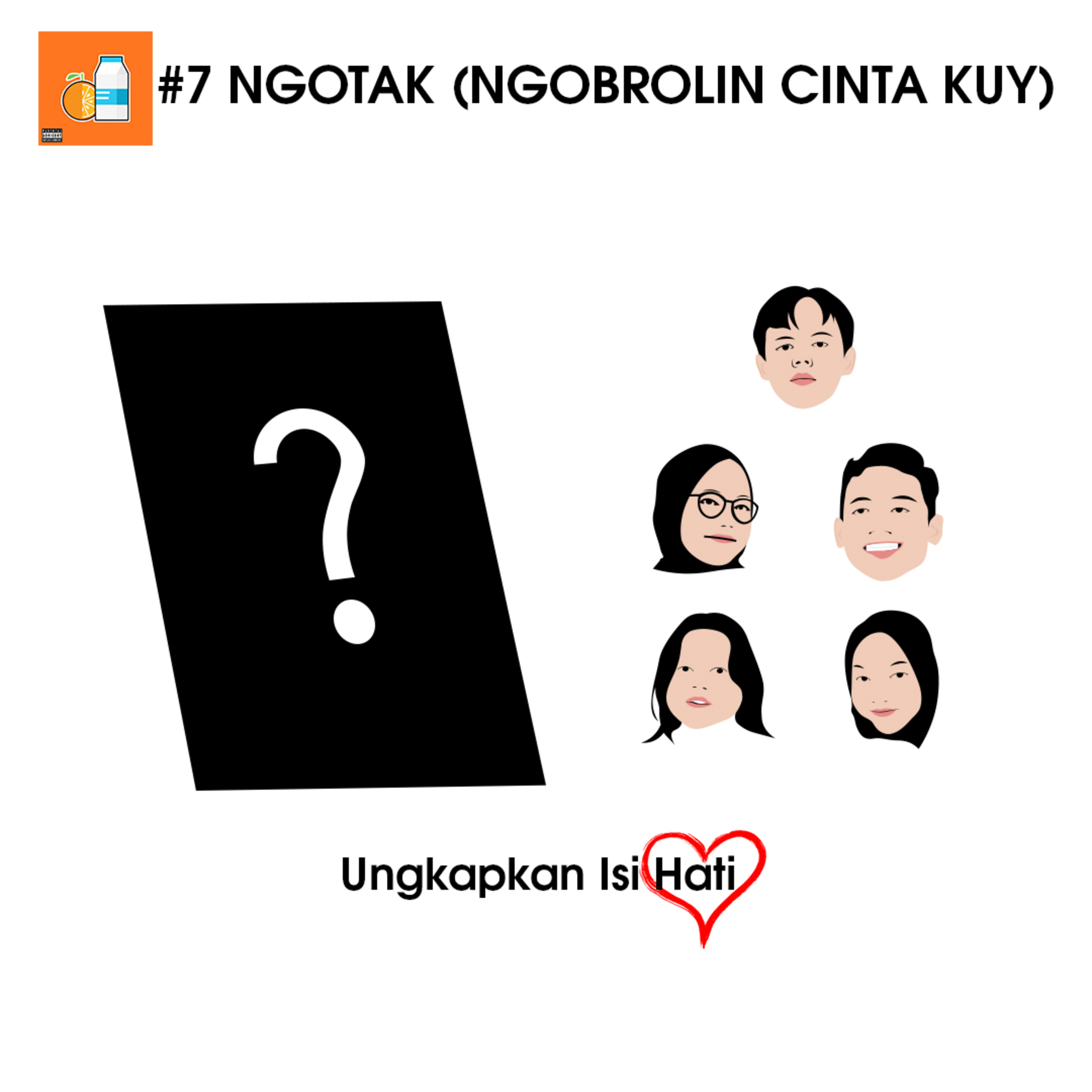 #7 Ngotak - Mari Ungkapkan Isi Hati episode artwork
