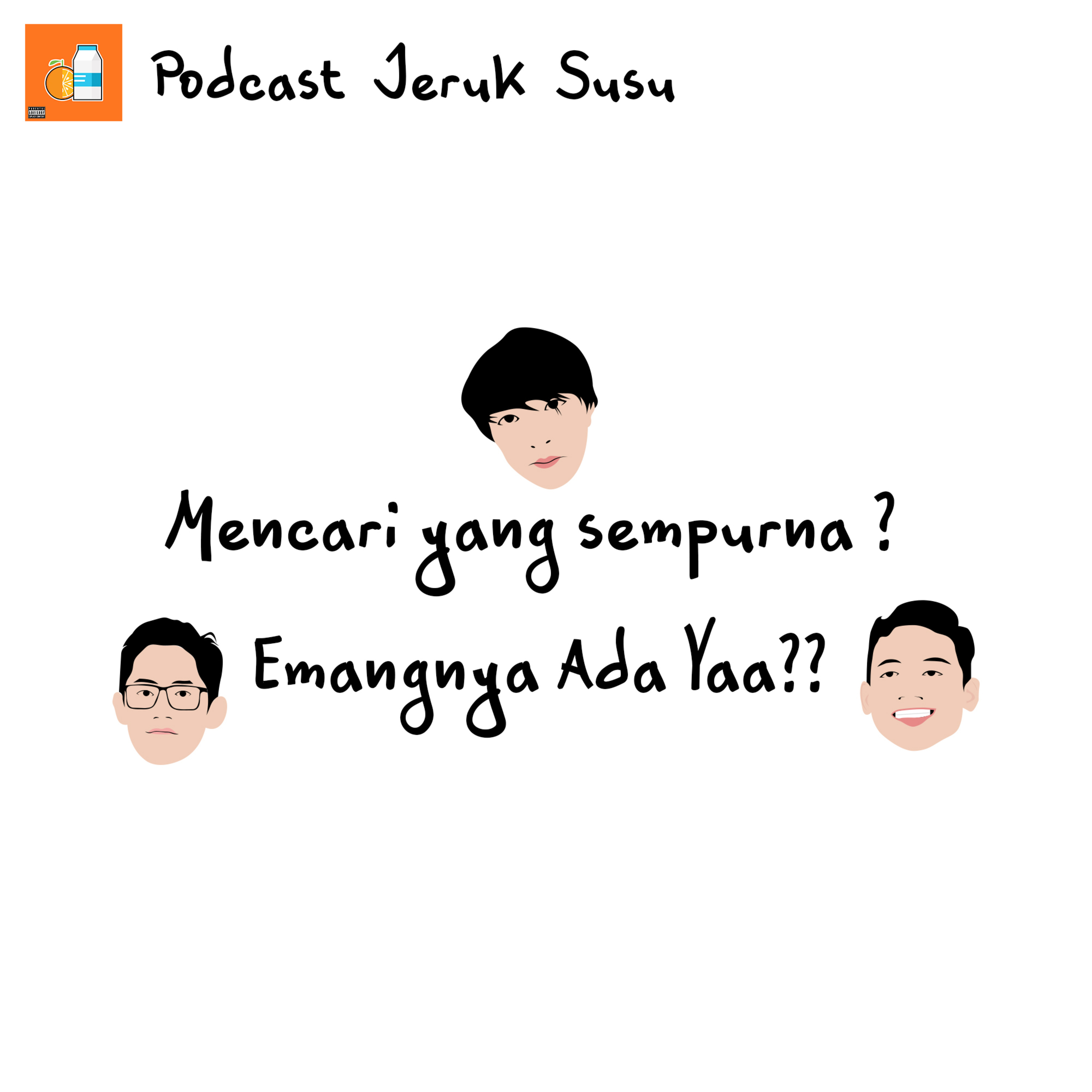 Mencari Yang Sempurna? Emangnya Ada?? episode artwork