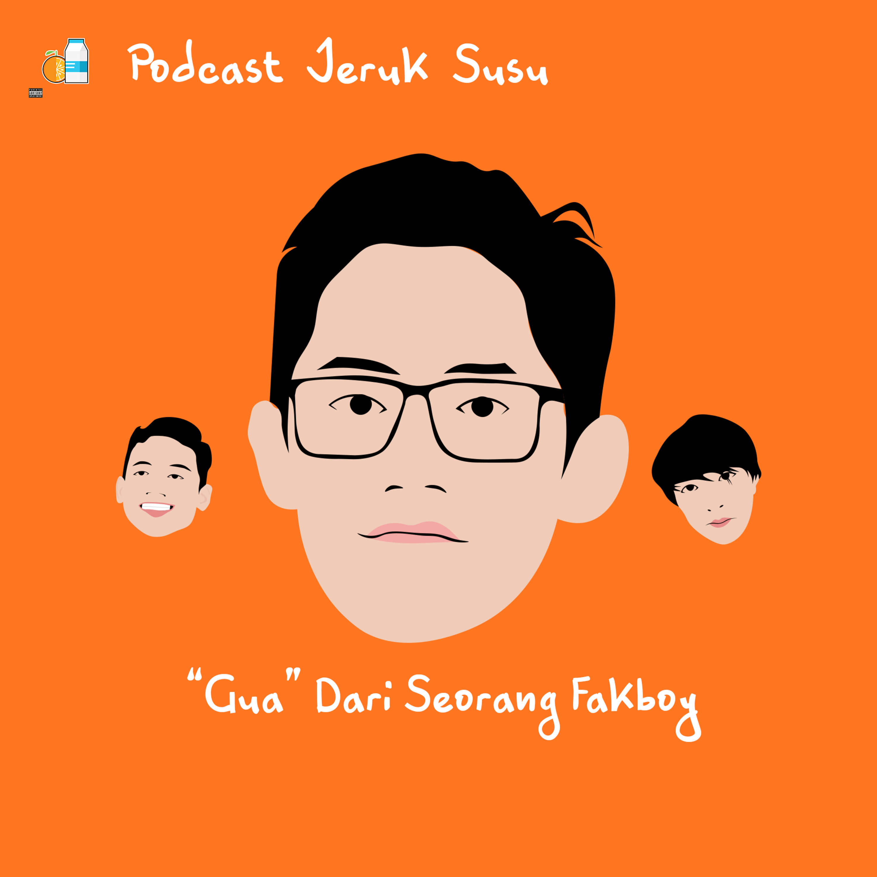 "Gua" Dari Seorang Fakboy episode artwork