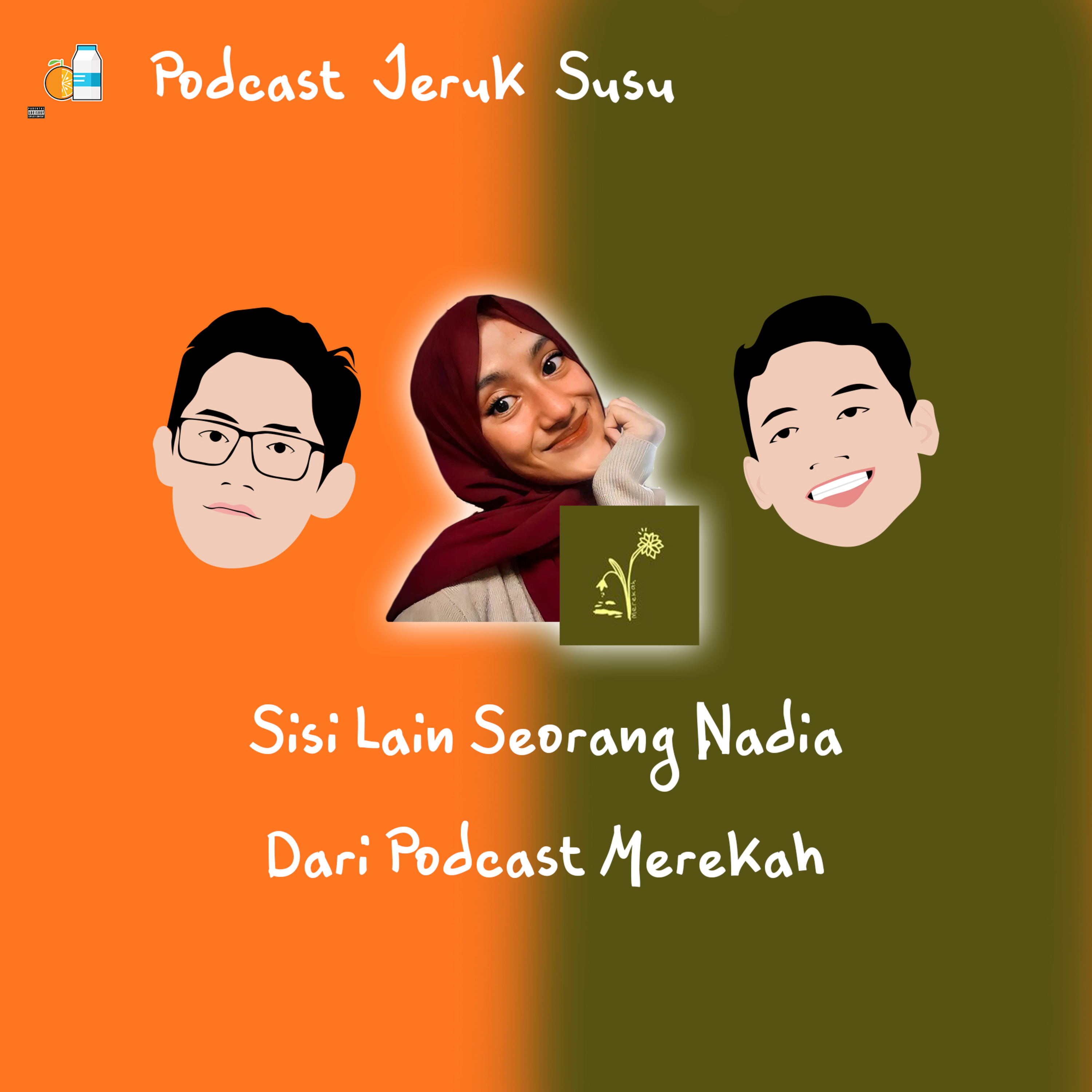 Sisi lain dari Seorang Nadia ft. Podcast Merekah episode artwork