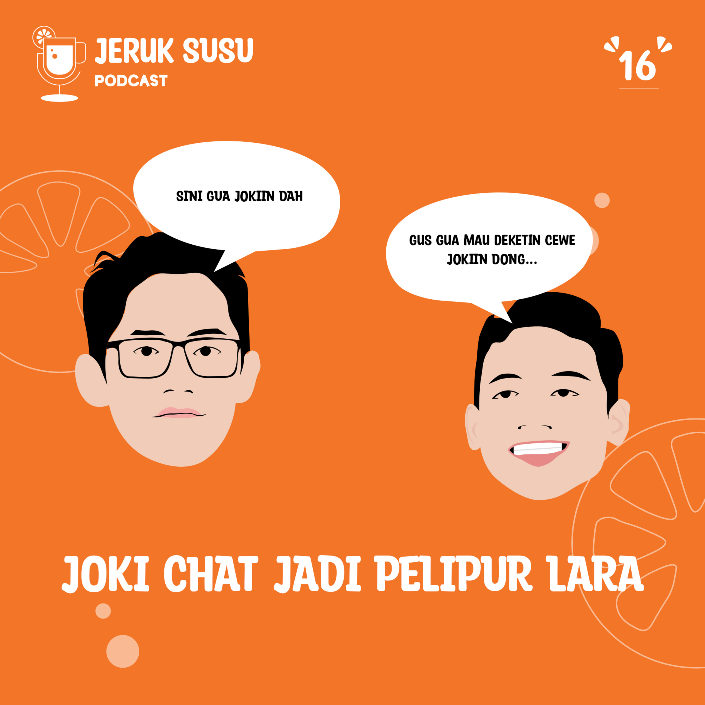 Joki Chat Jadi Pelipur Lara episode artwork
