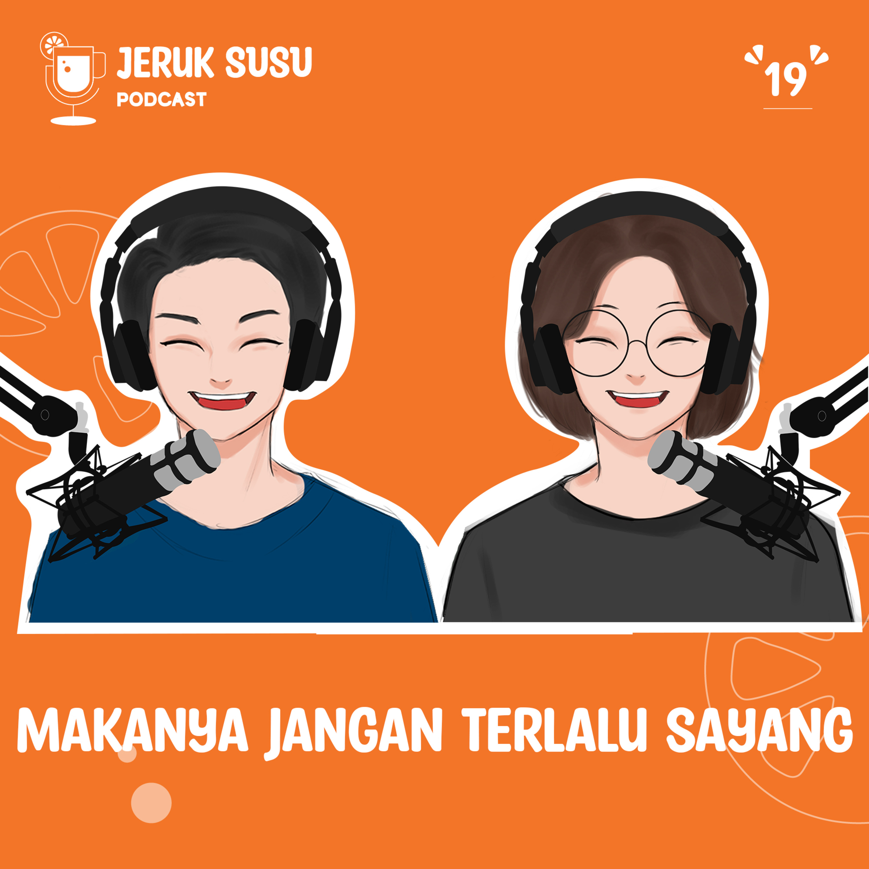 Makanya Jangan Terlalu SAYANGG episode artwork