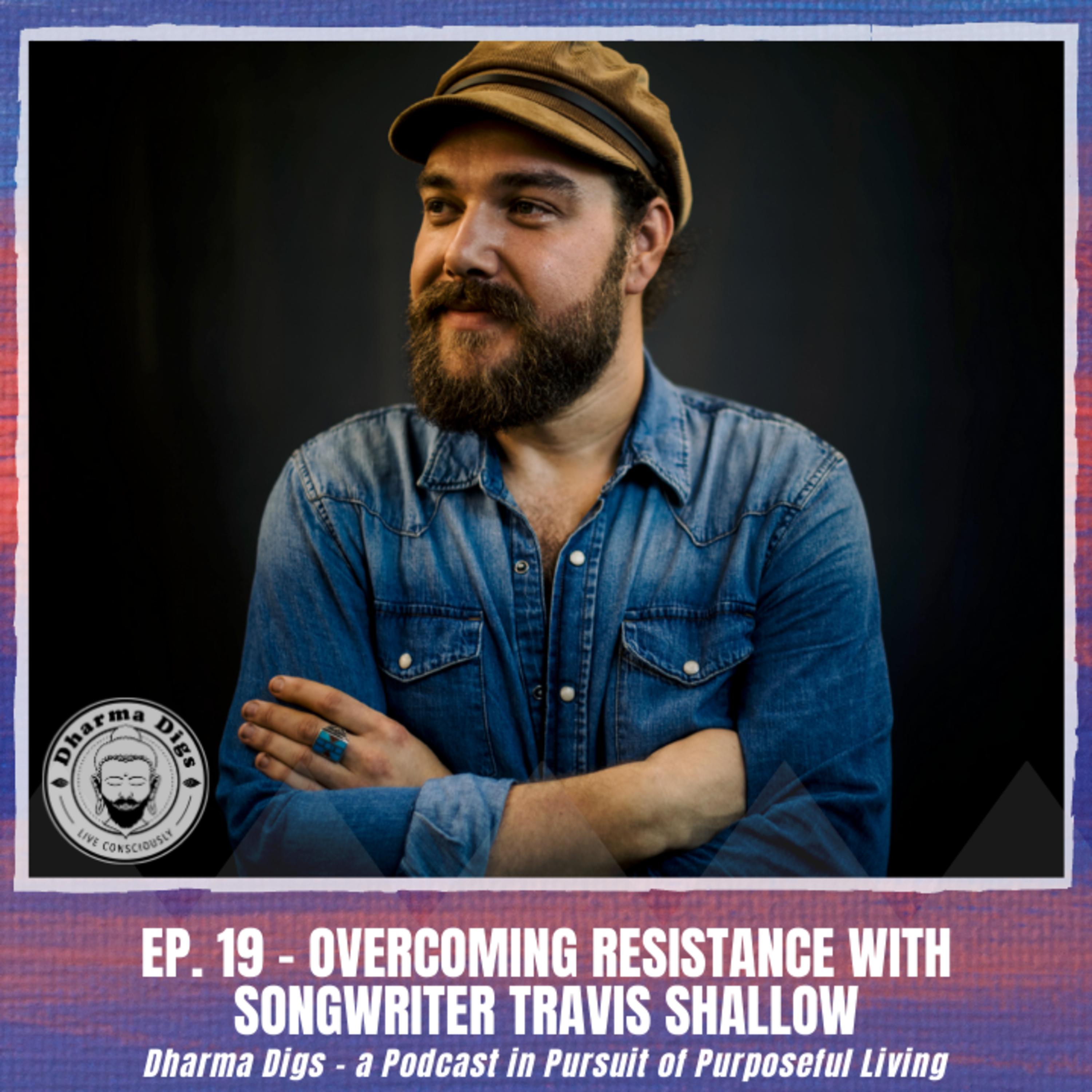 Dharma Digs with Taylor Winchester - Accessing a Higher Plane via the Creative Arts