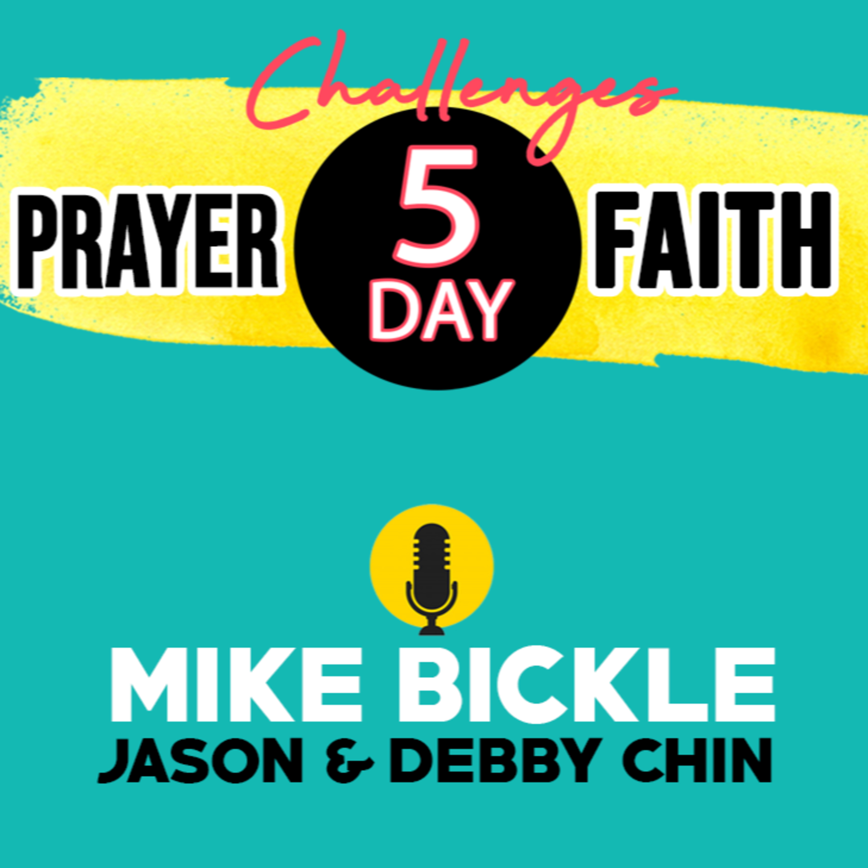 5 Day Challenges - Prayer and Faith - June 2020 - Mike Bickle - Grand Launch