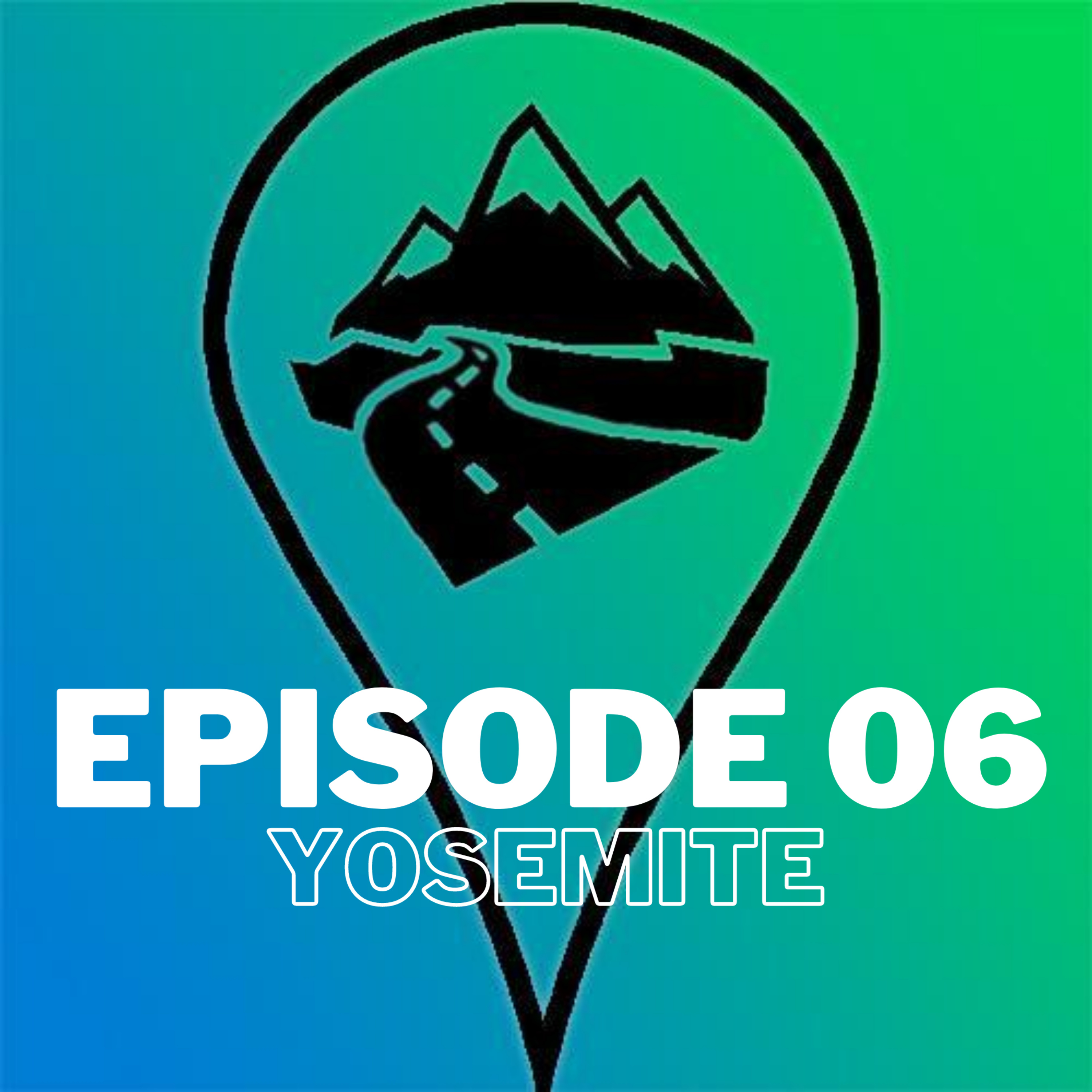 06: Yosemite episode artwork