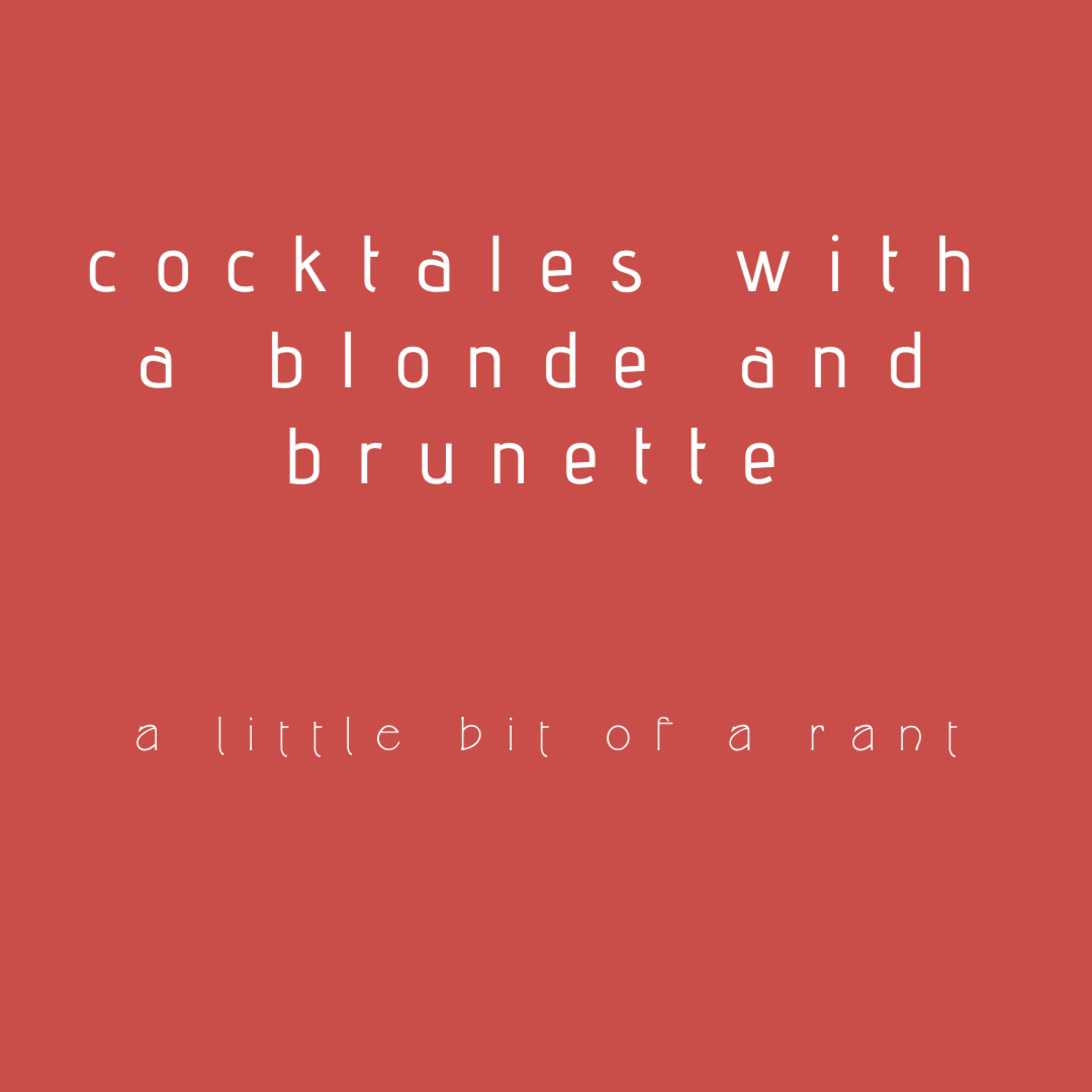 Cocktales with a Blonde and Brunette