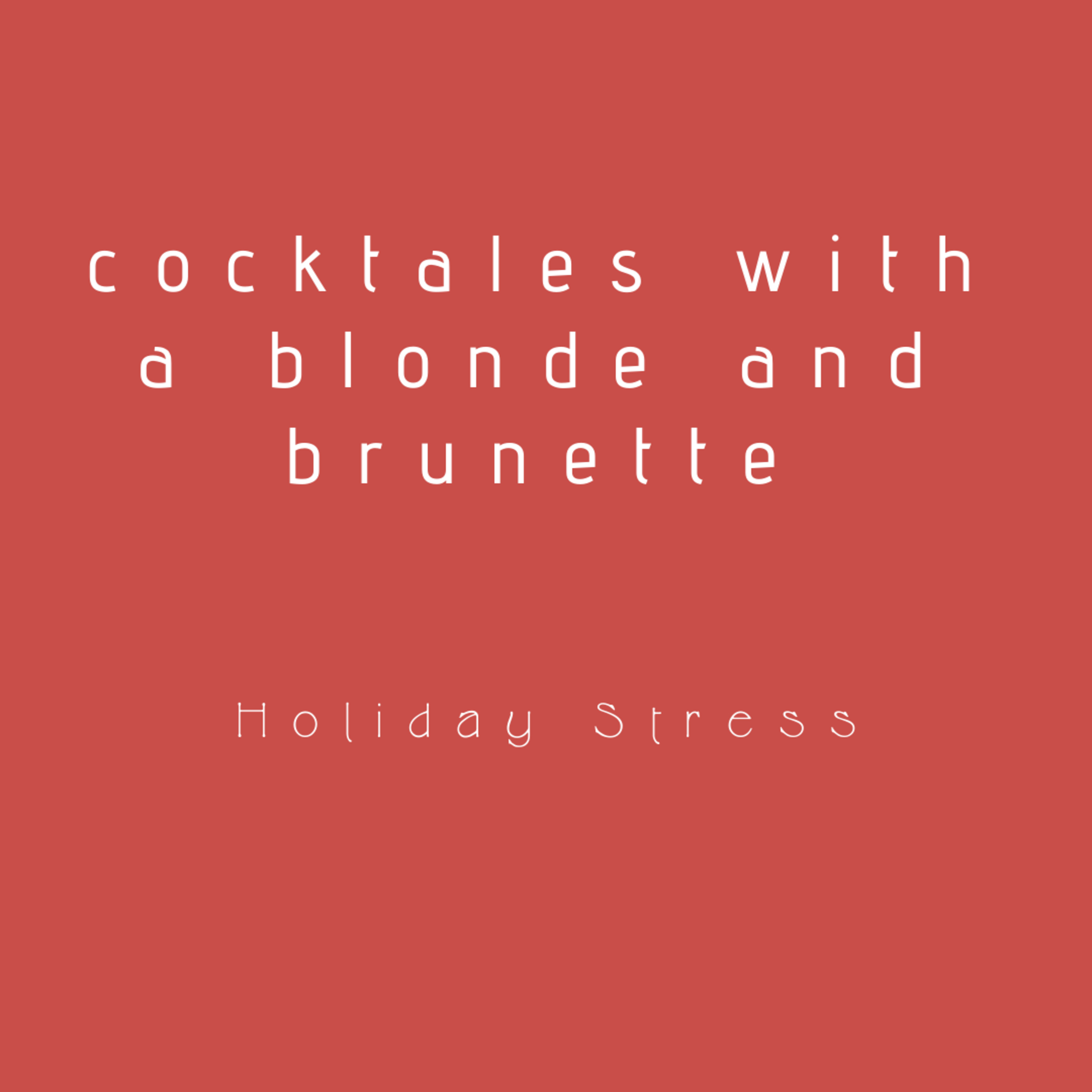 Cocktales with a Blonde and Brunette