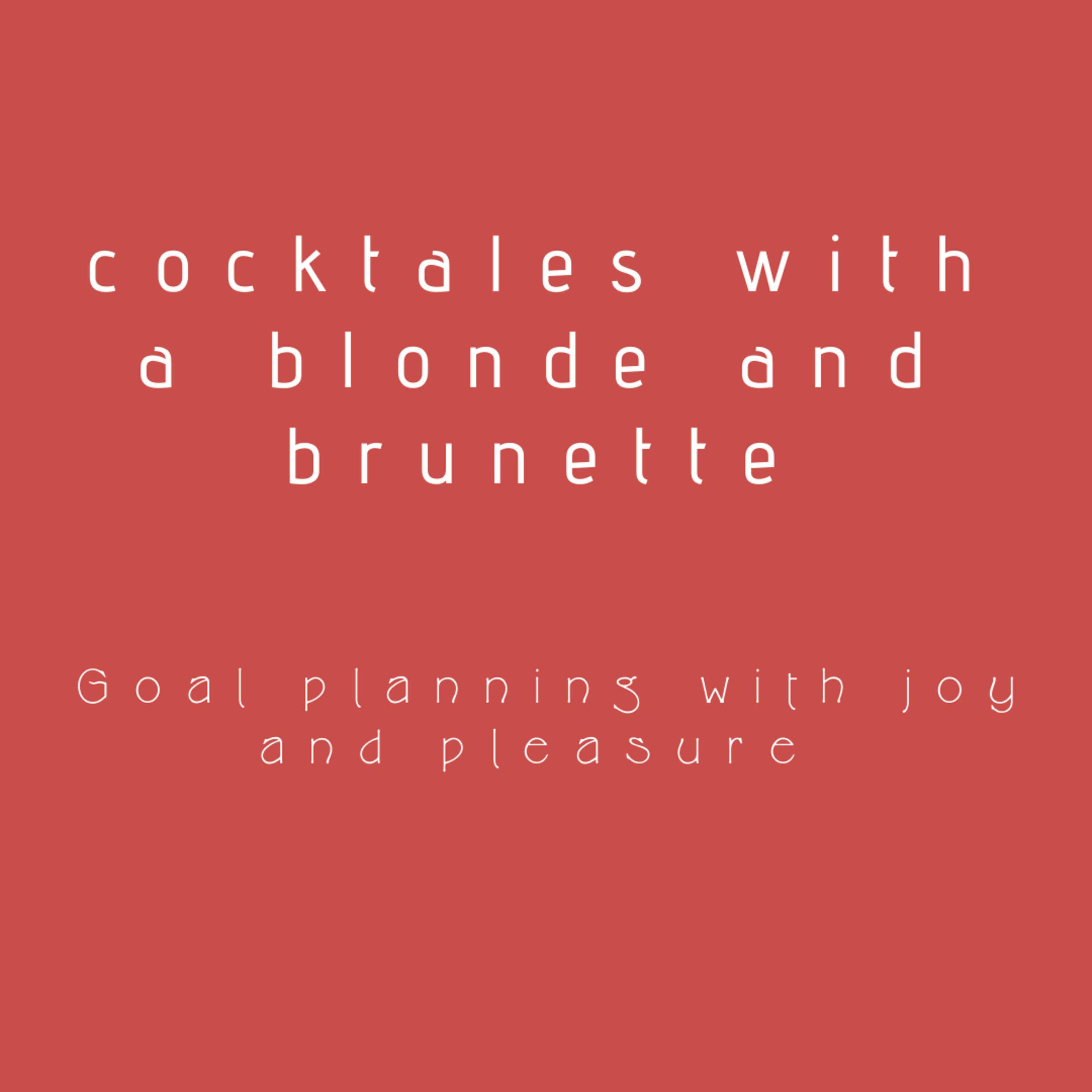 Cocktales with a Blonde and Brunette
