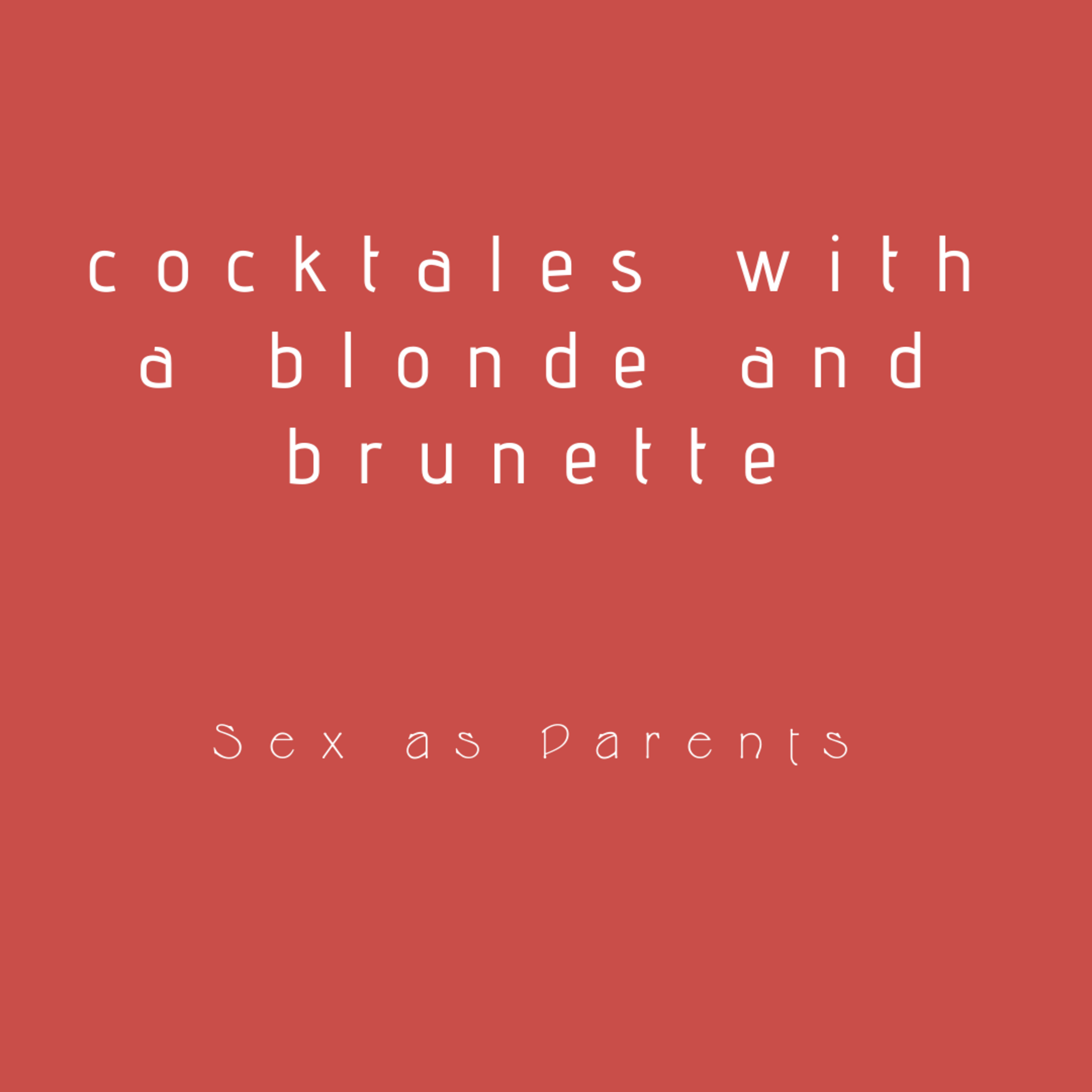 Cocktales with a Blonde and Brunette