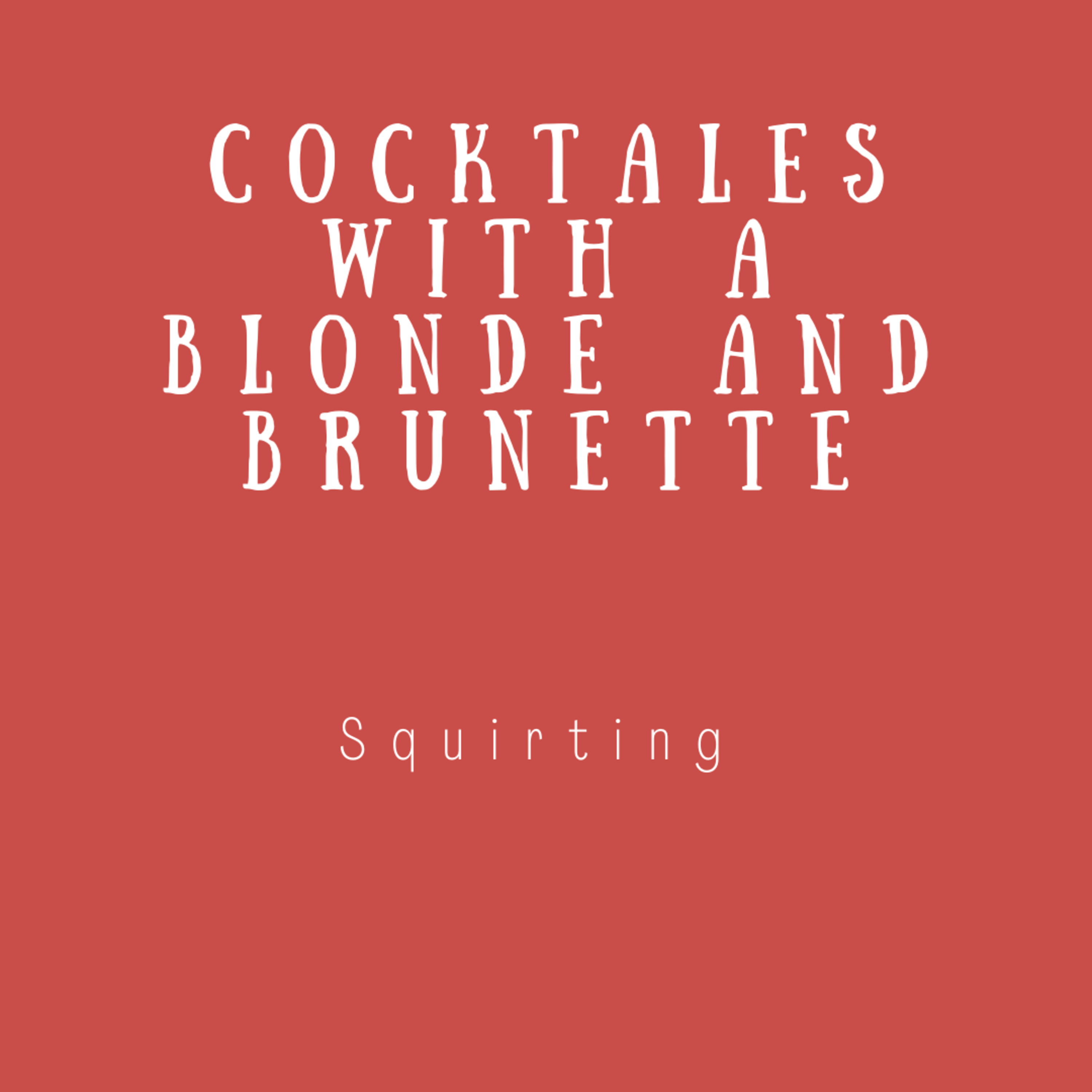 Cocktales with a Blonde and Brunette