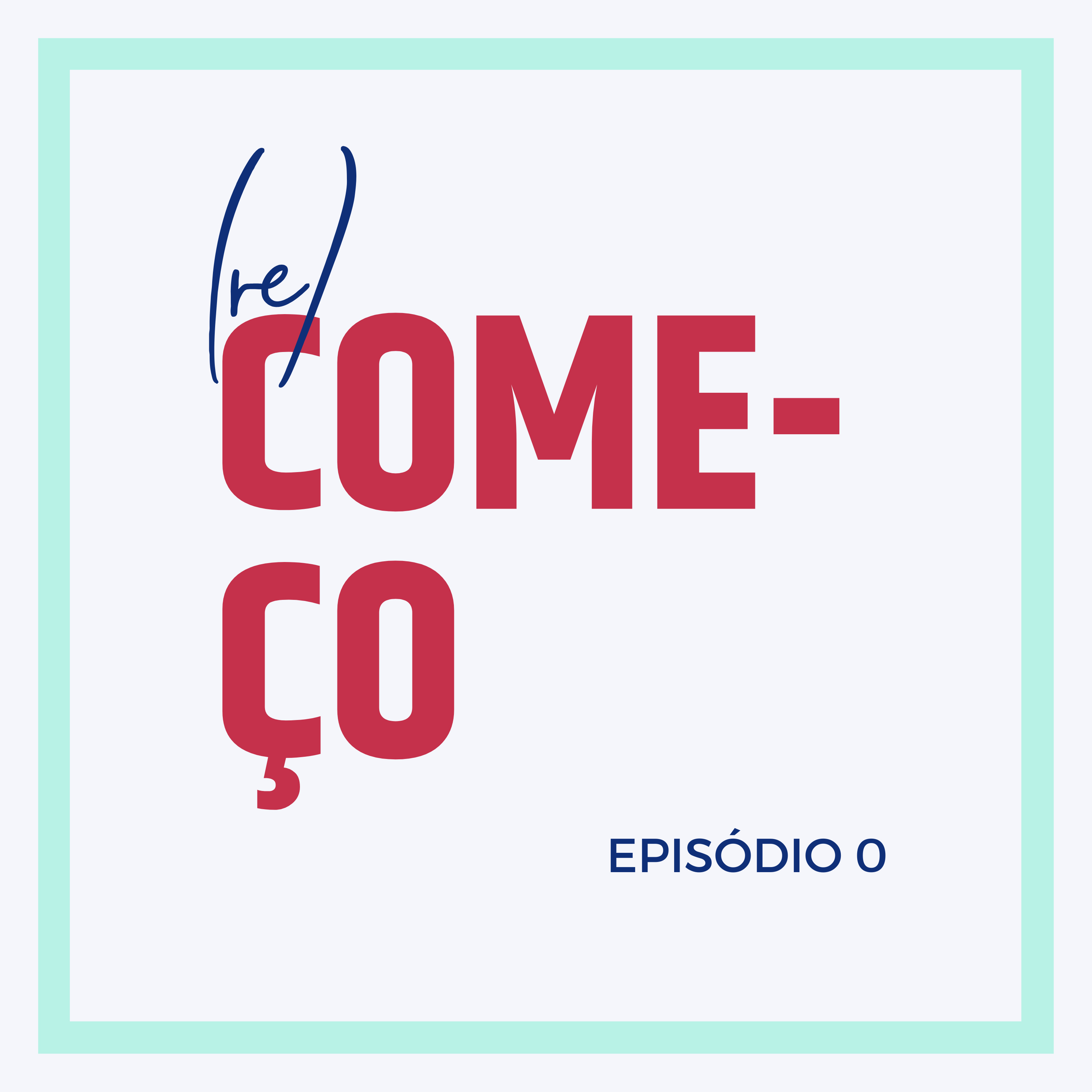 (re)começo | ep.0 episode artwork
