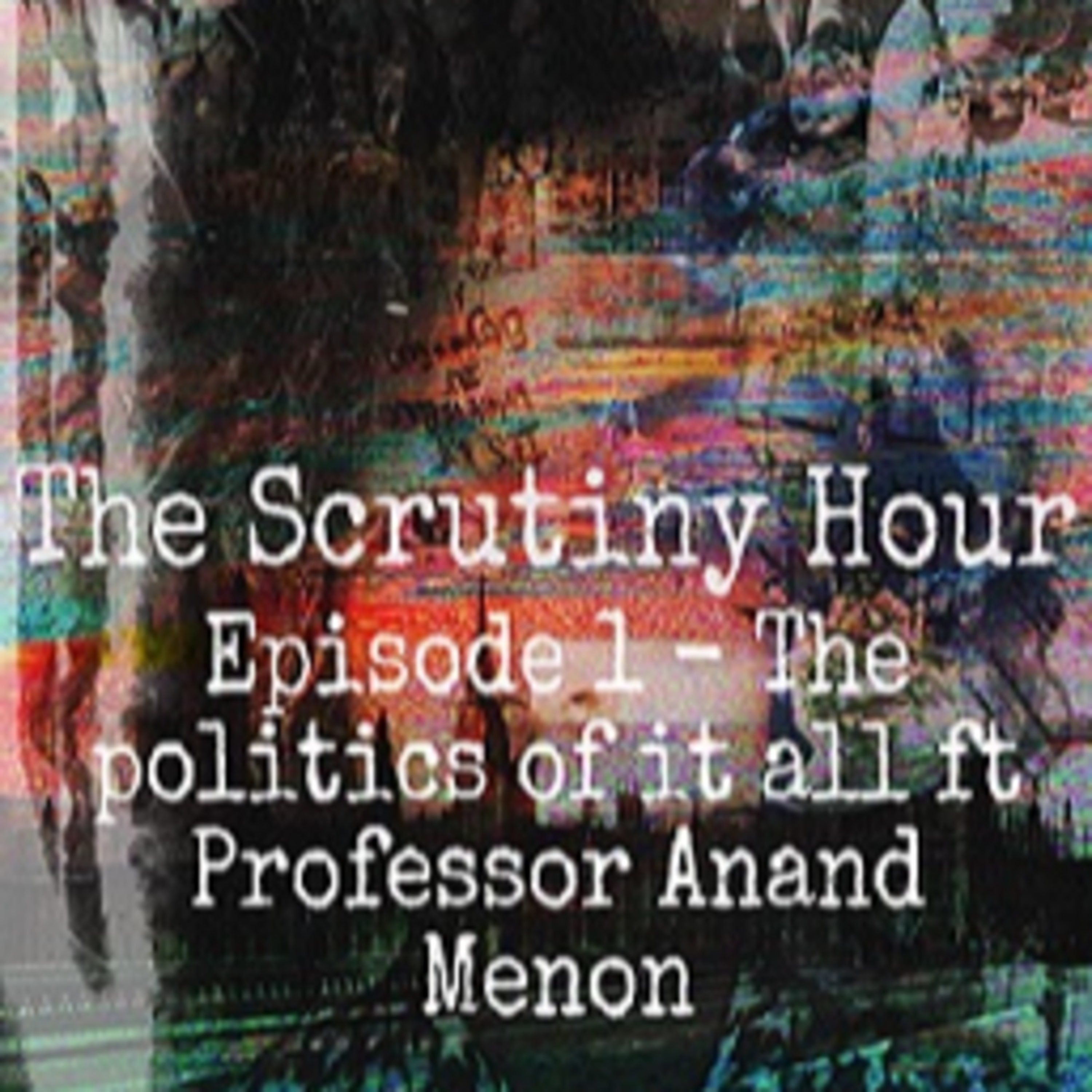 The Scrutiny Hour