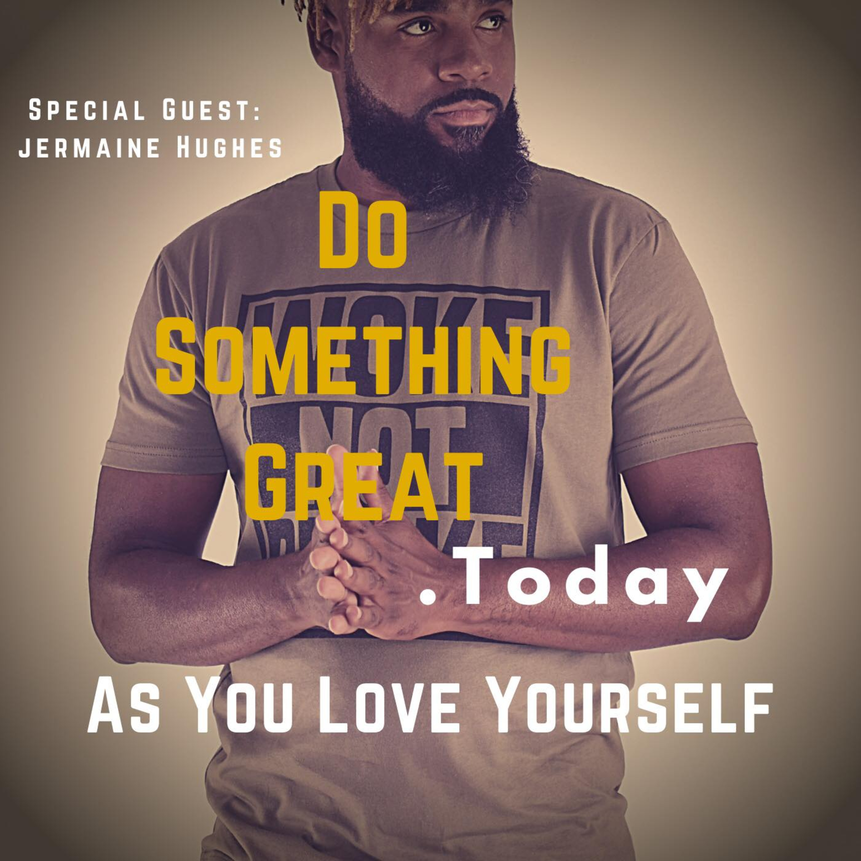 Do Something Great .Today