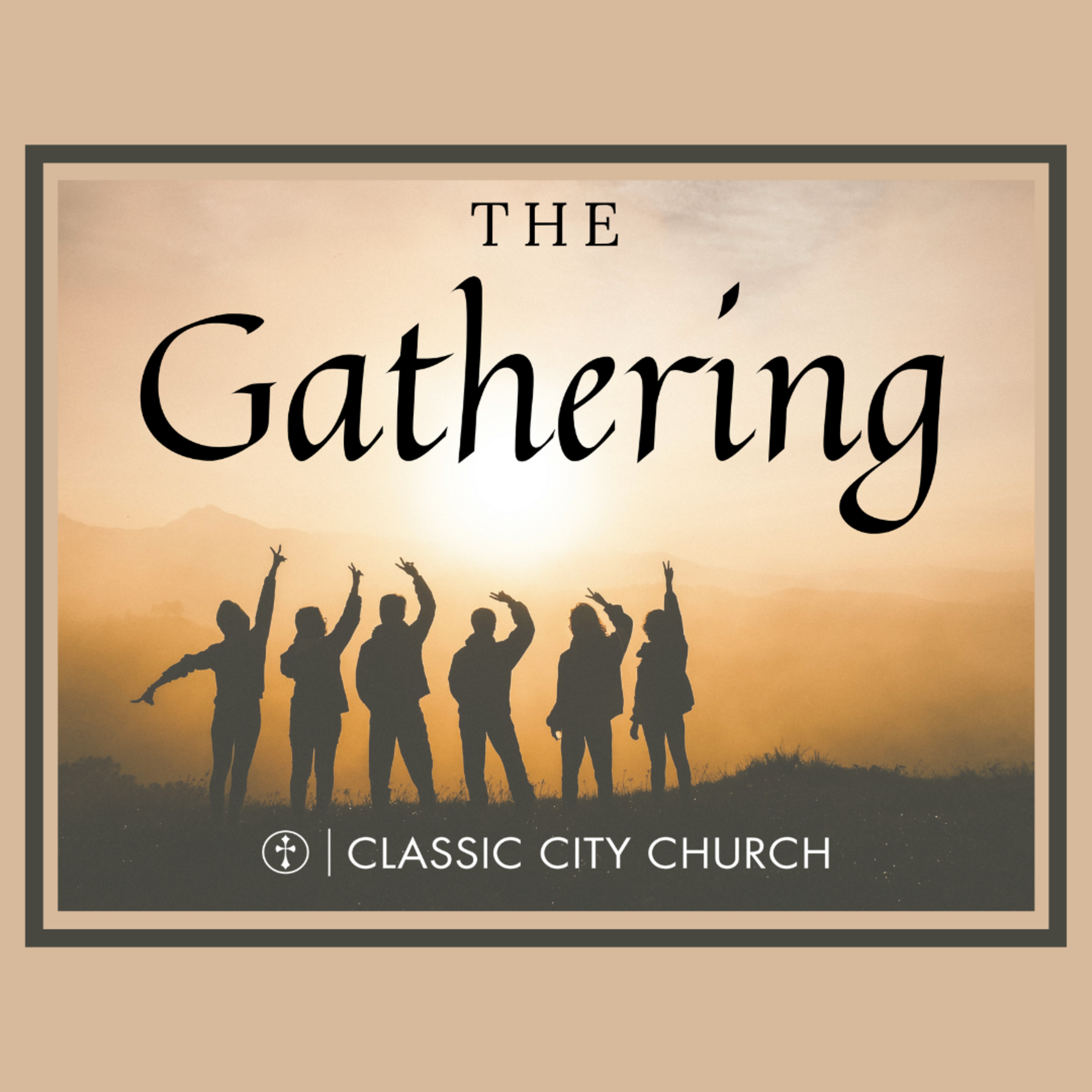 The Gathering | Part 2: Join to God— Lee Mason