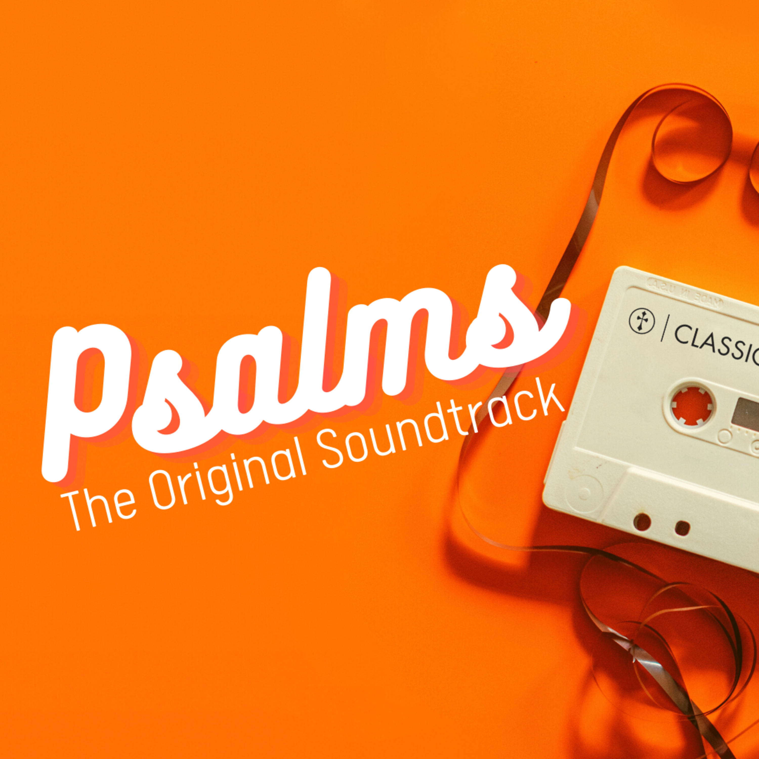 Psalms|Part 4: Praise — Josh Rogers episode artwork