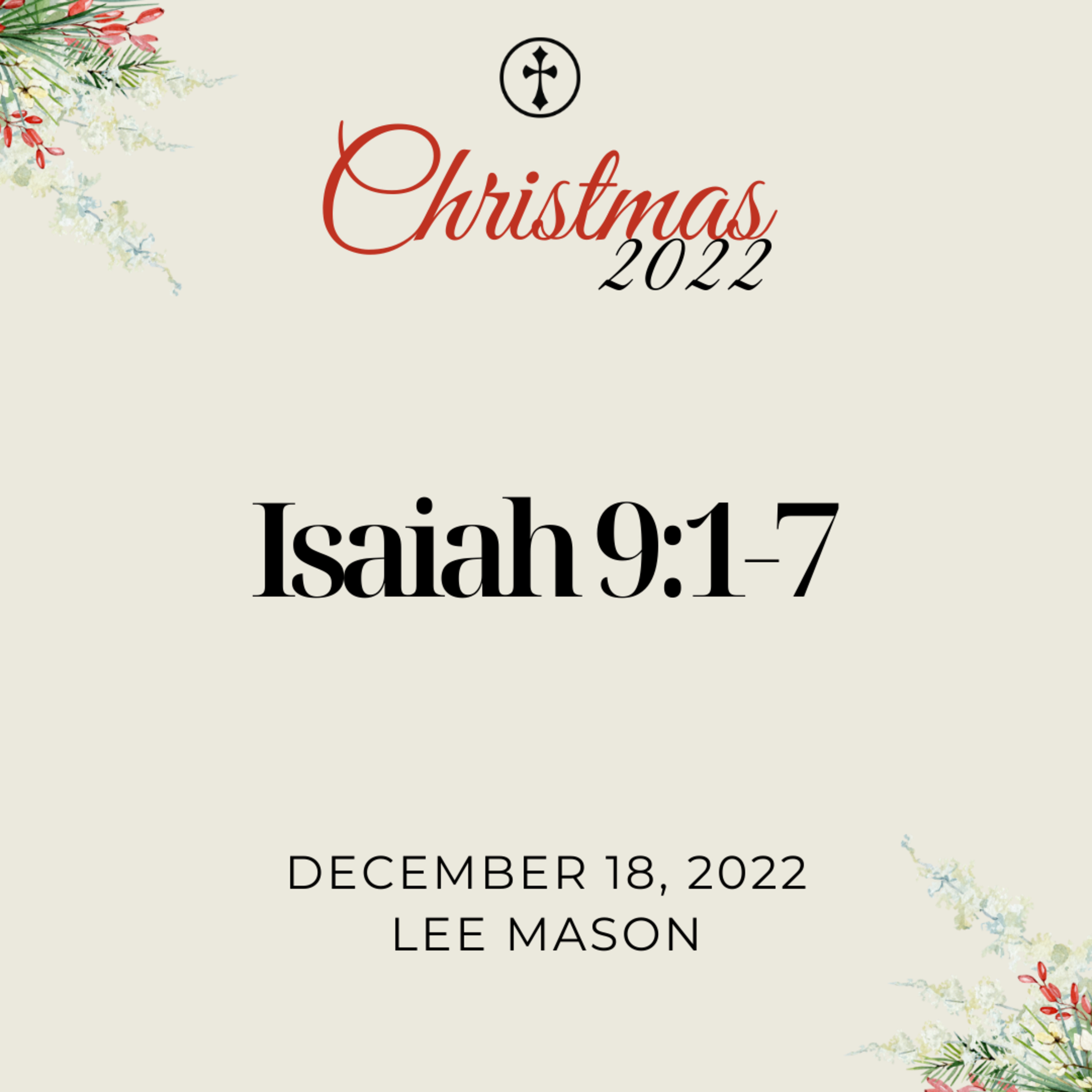 Isaiah 9:1-7 | Christmas 2022 — Lee Mason // December 18, 2022 episode artwork