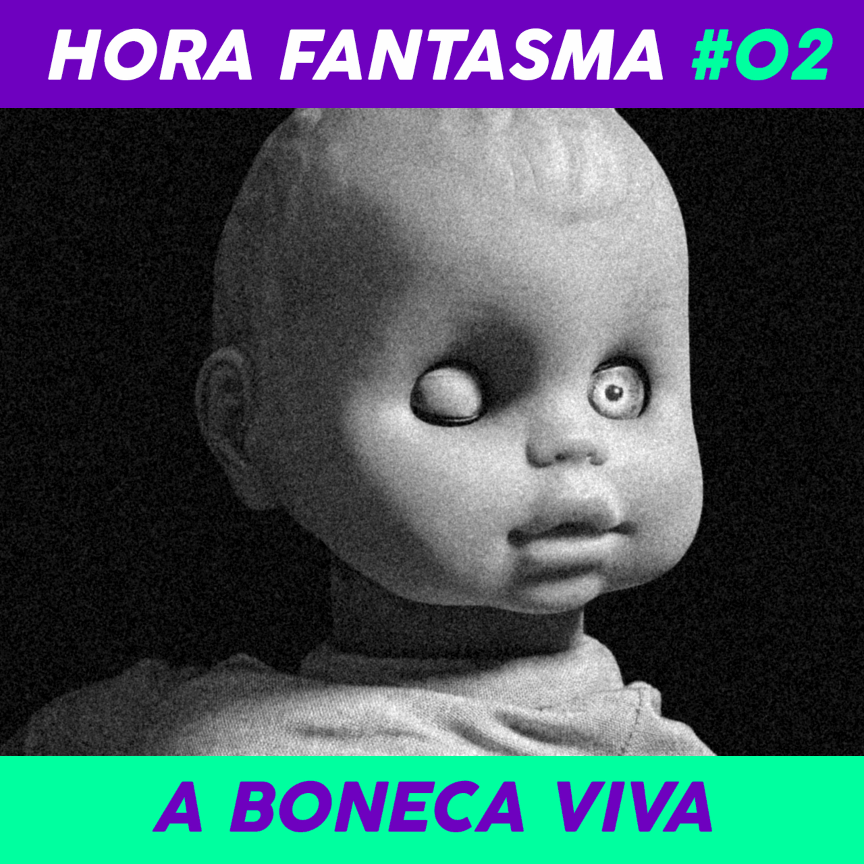Hora Fantasma 02 - A boneca viva episode artwork
