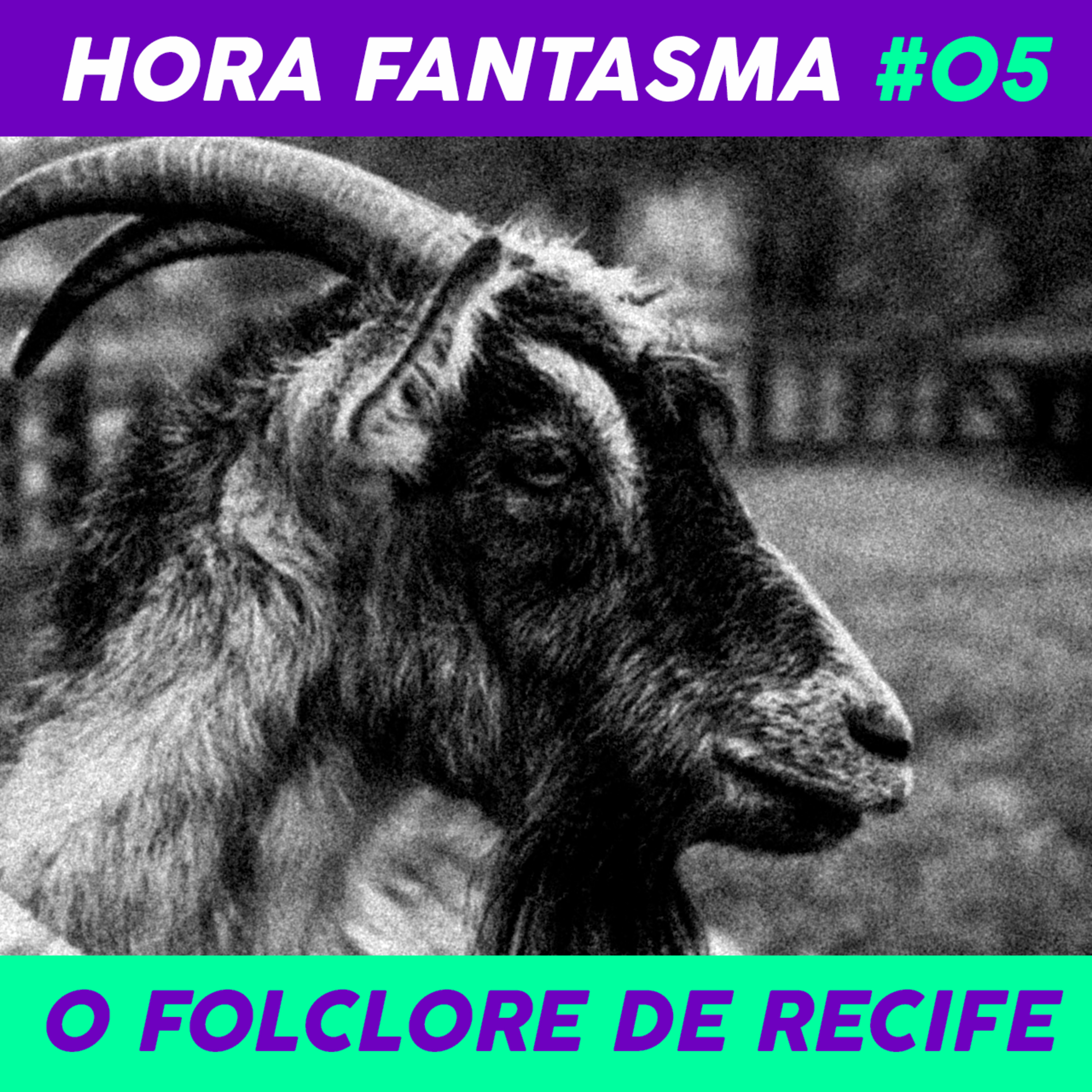 Hora Fantasma 05 - O Folclore de Recife episode artwork