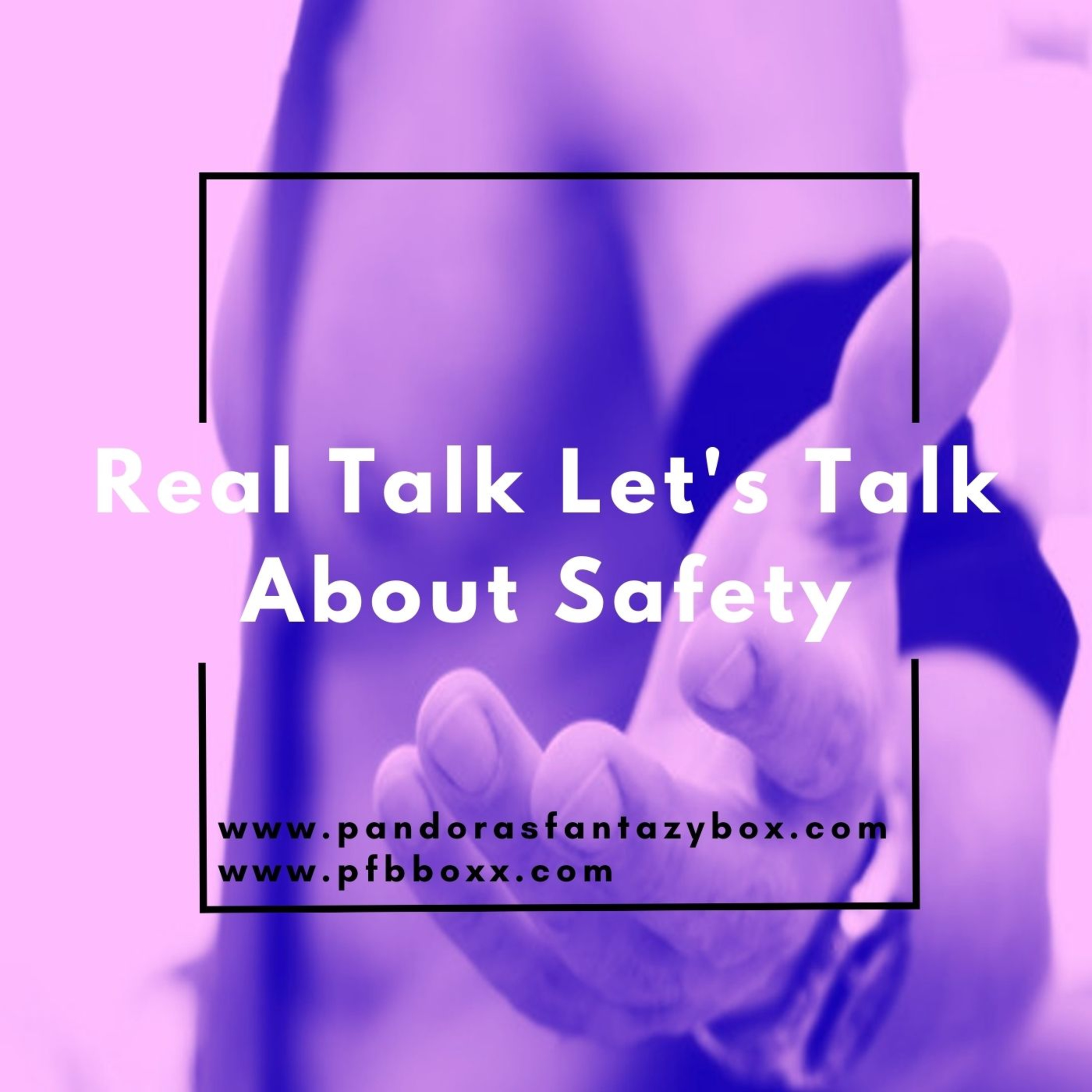 Real Talk Let's Talk About Safety episode artwork