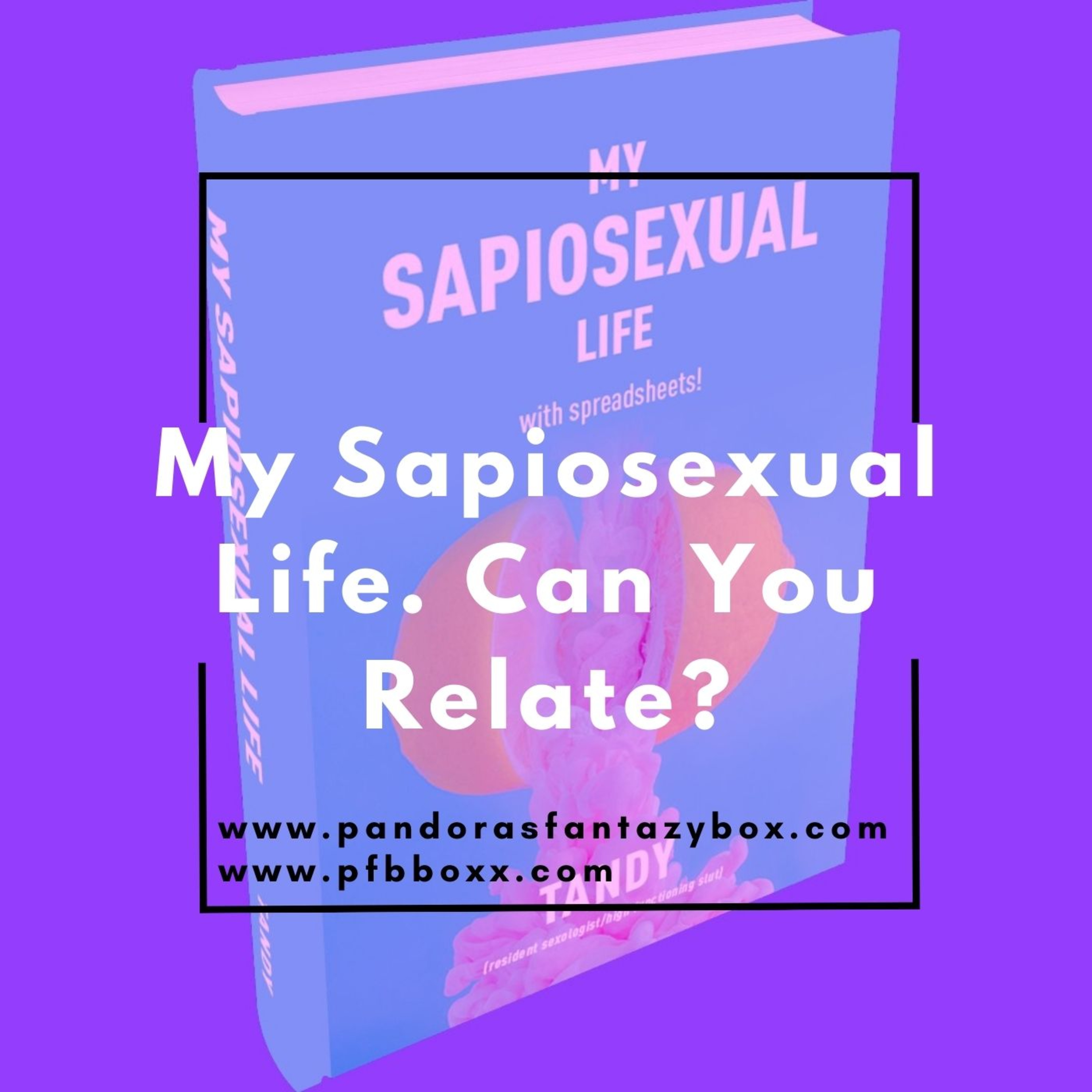 My Sapiosexual Life. Can You Relate? episode artwork