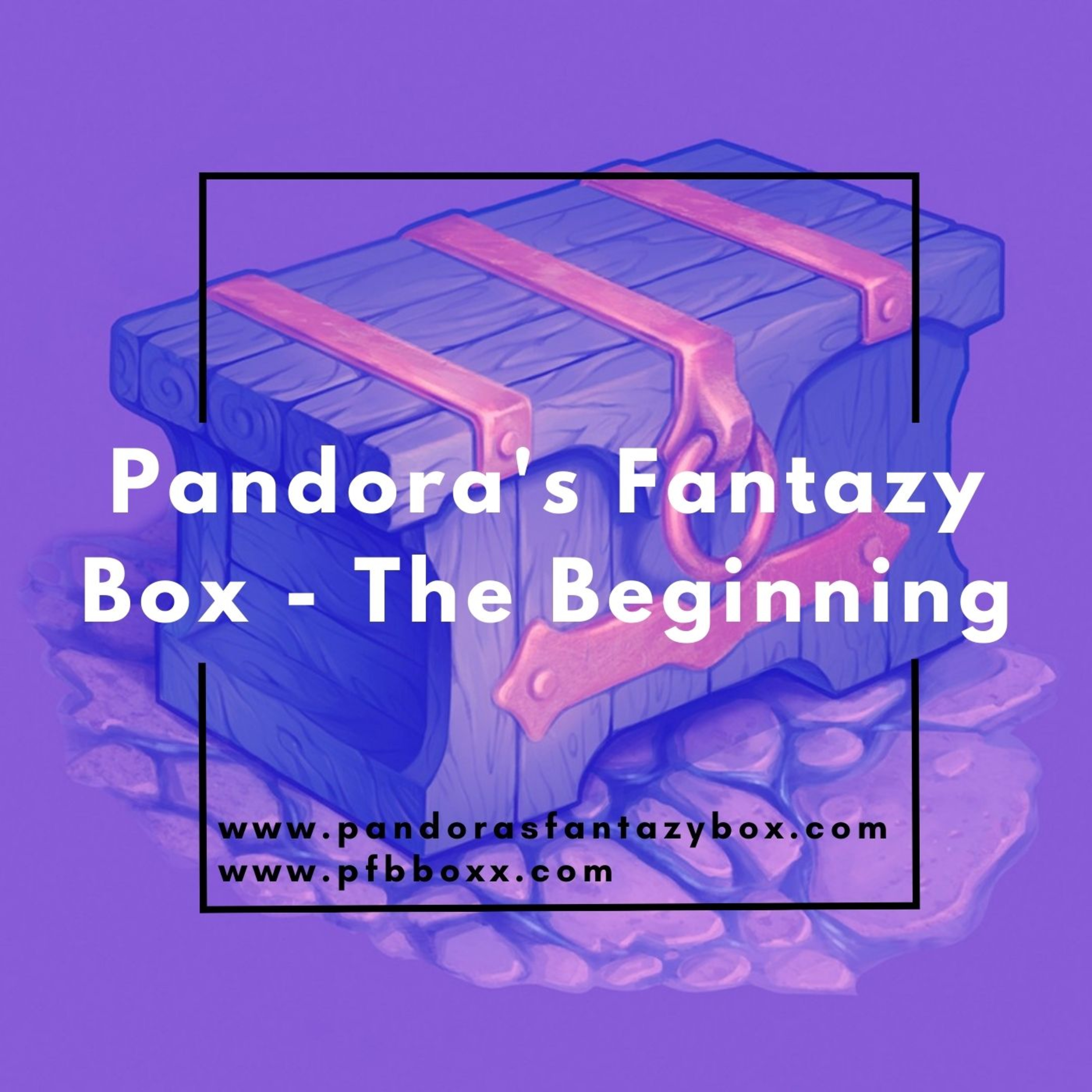 Pandora's Fantazy Box - The Beginning episode artwork