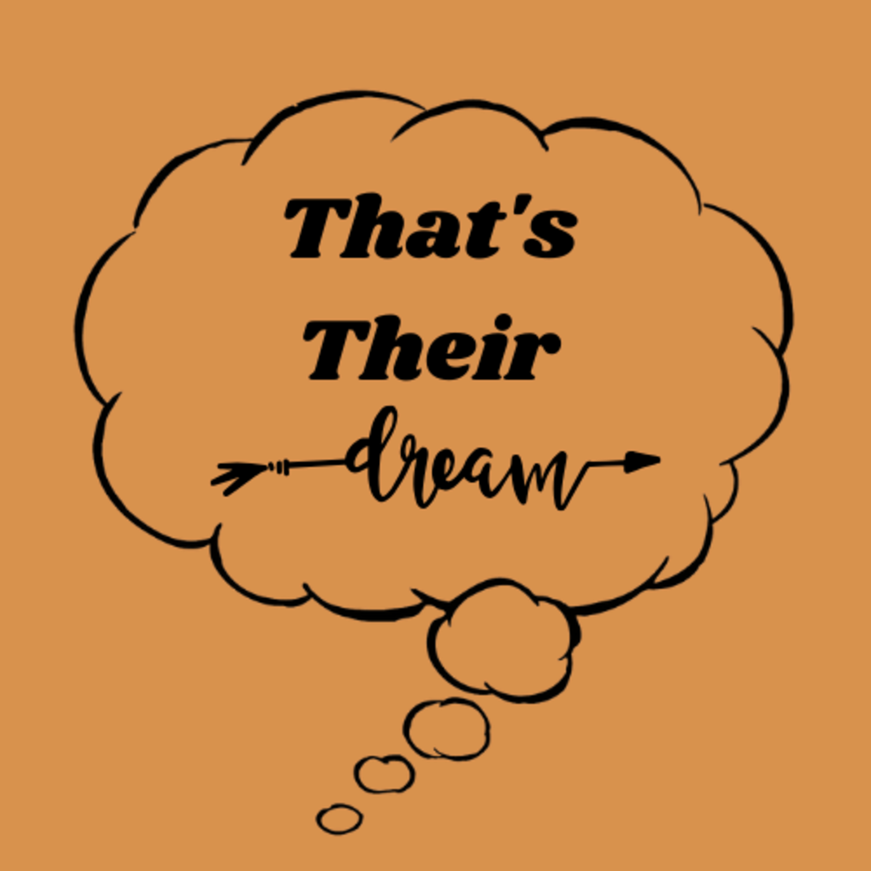 Introducing 'That's Their Dream' episode artwork