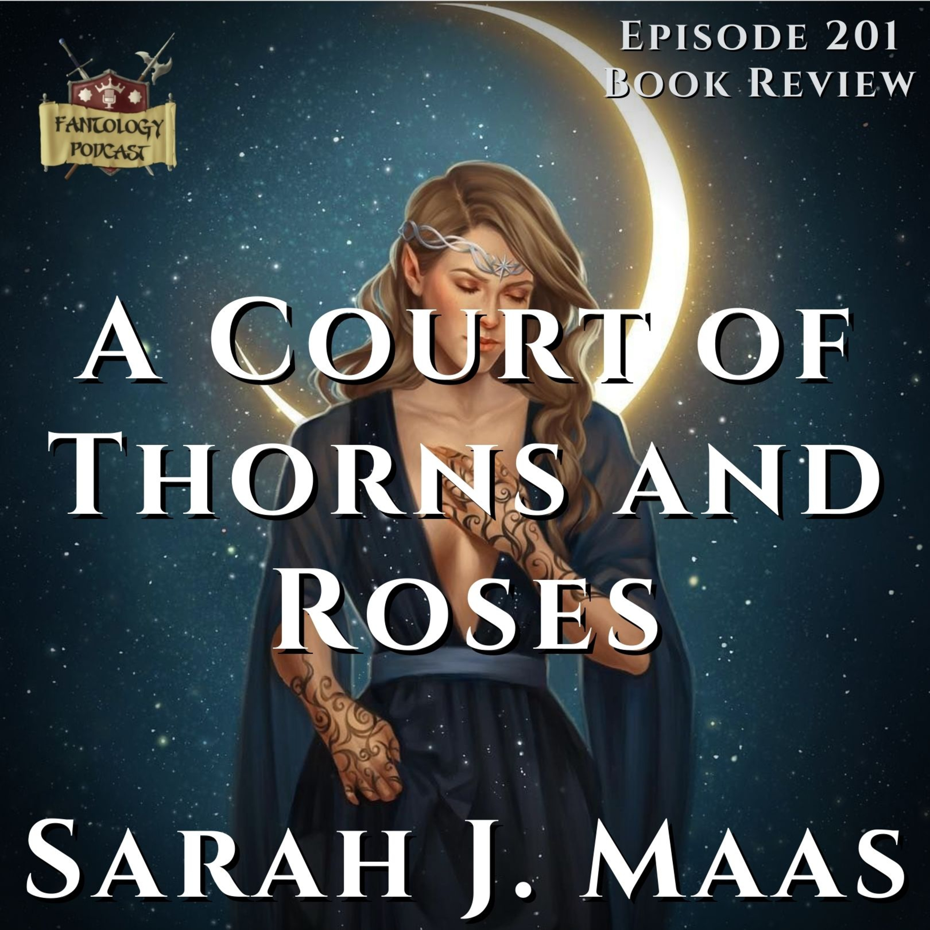 #201 A Court of Thorns and Roses by Sarah J. Maas