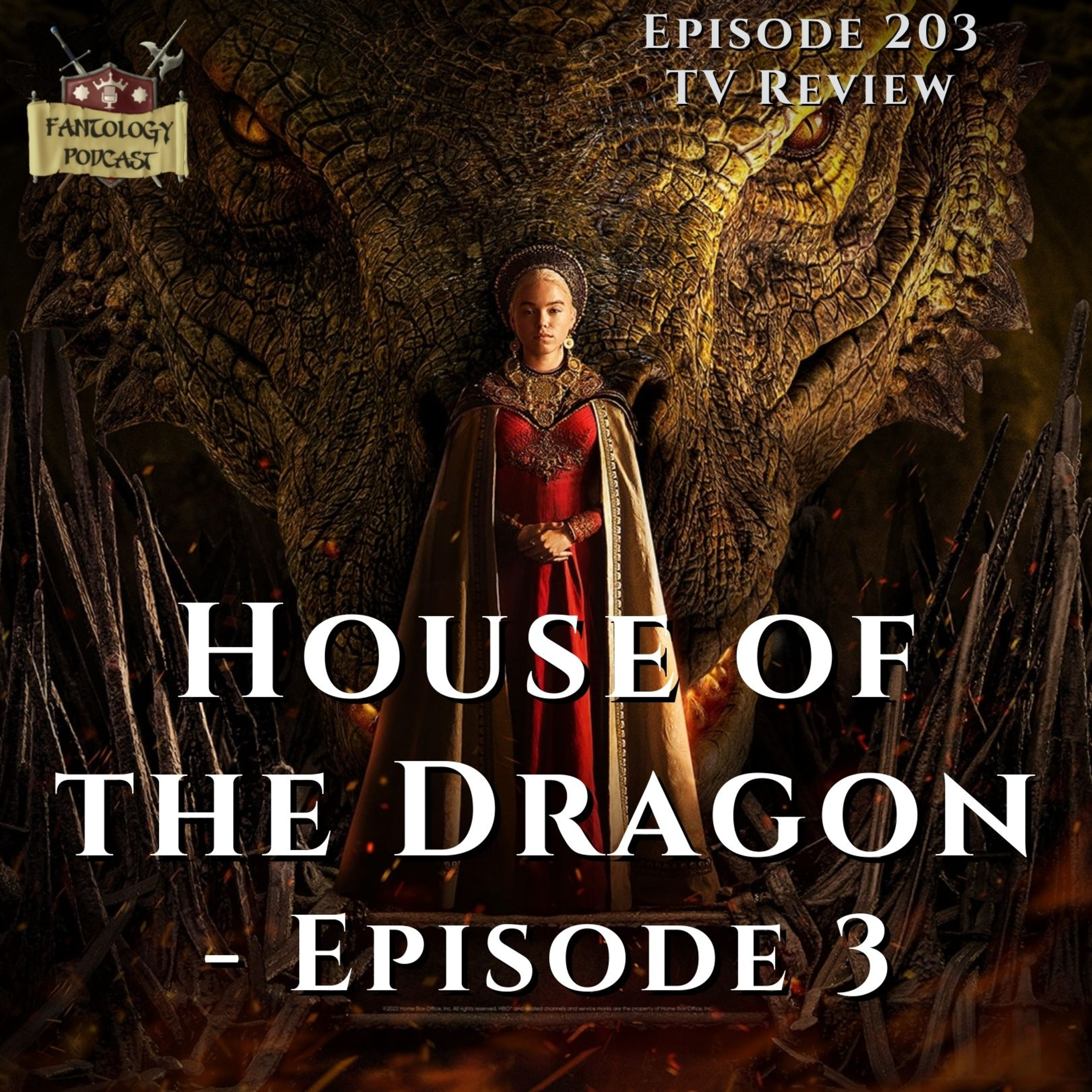 #203 House of the Dragon Episode 3: Second of His Name episode artwork