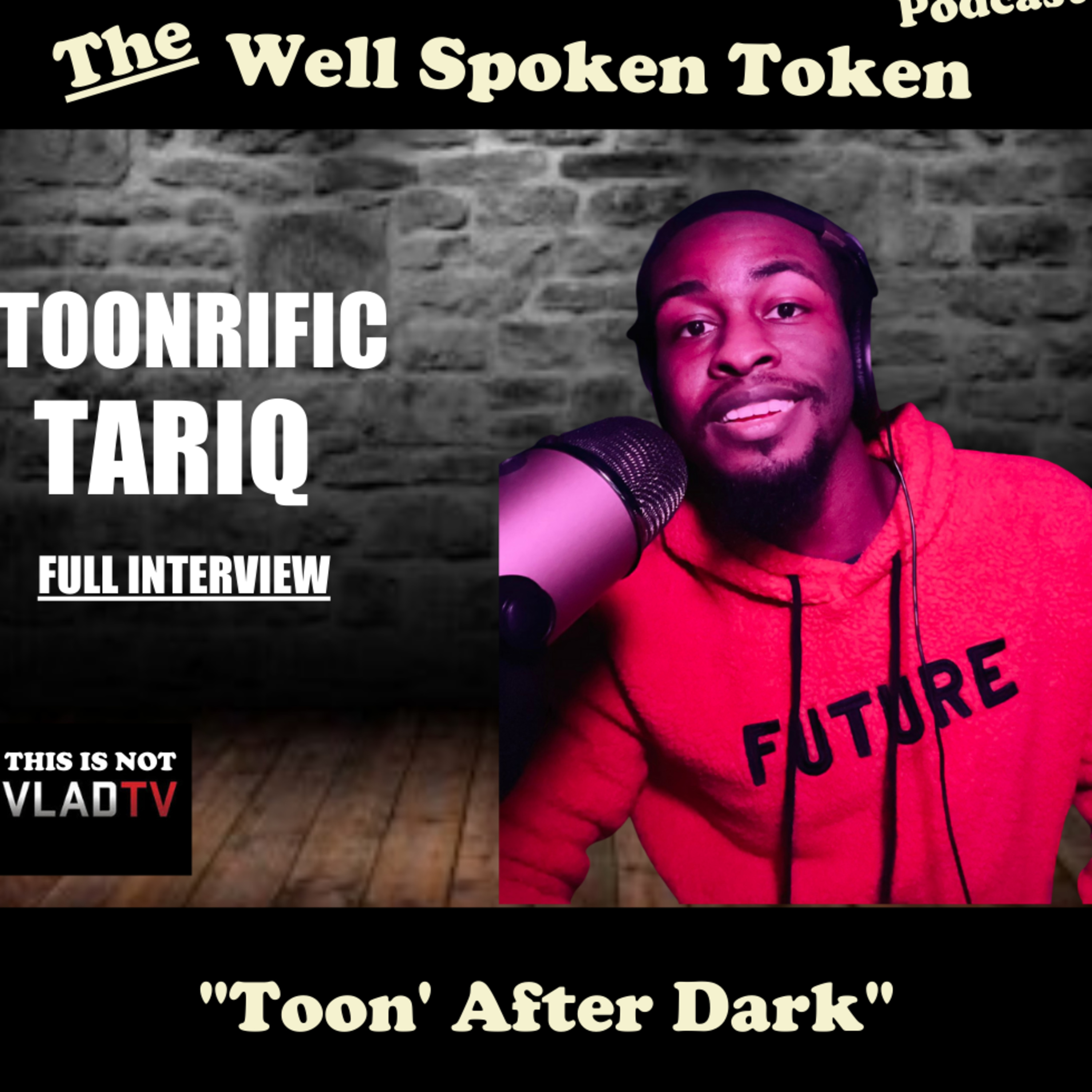 "Toon' After Dark" *Feat. ToonrificTariq* (Raycon Conspiracy, Astrology, and Managing A Fanbase) episode artwork