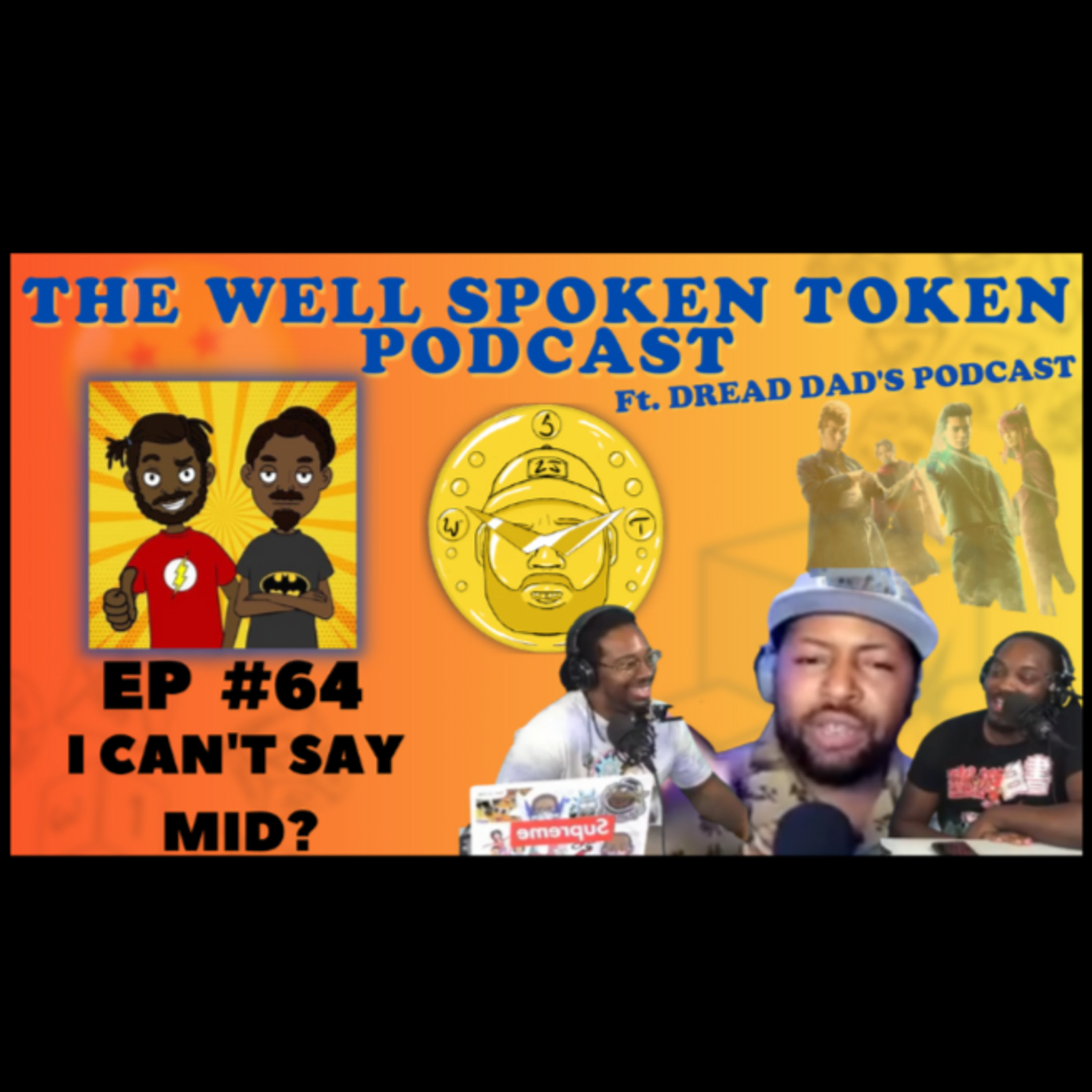 Episode 64 | " I Can't Say Mid? " Ft. Dread Dads Podcast episode artwork