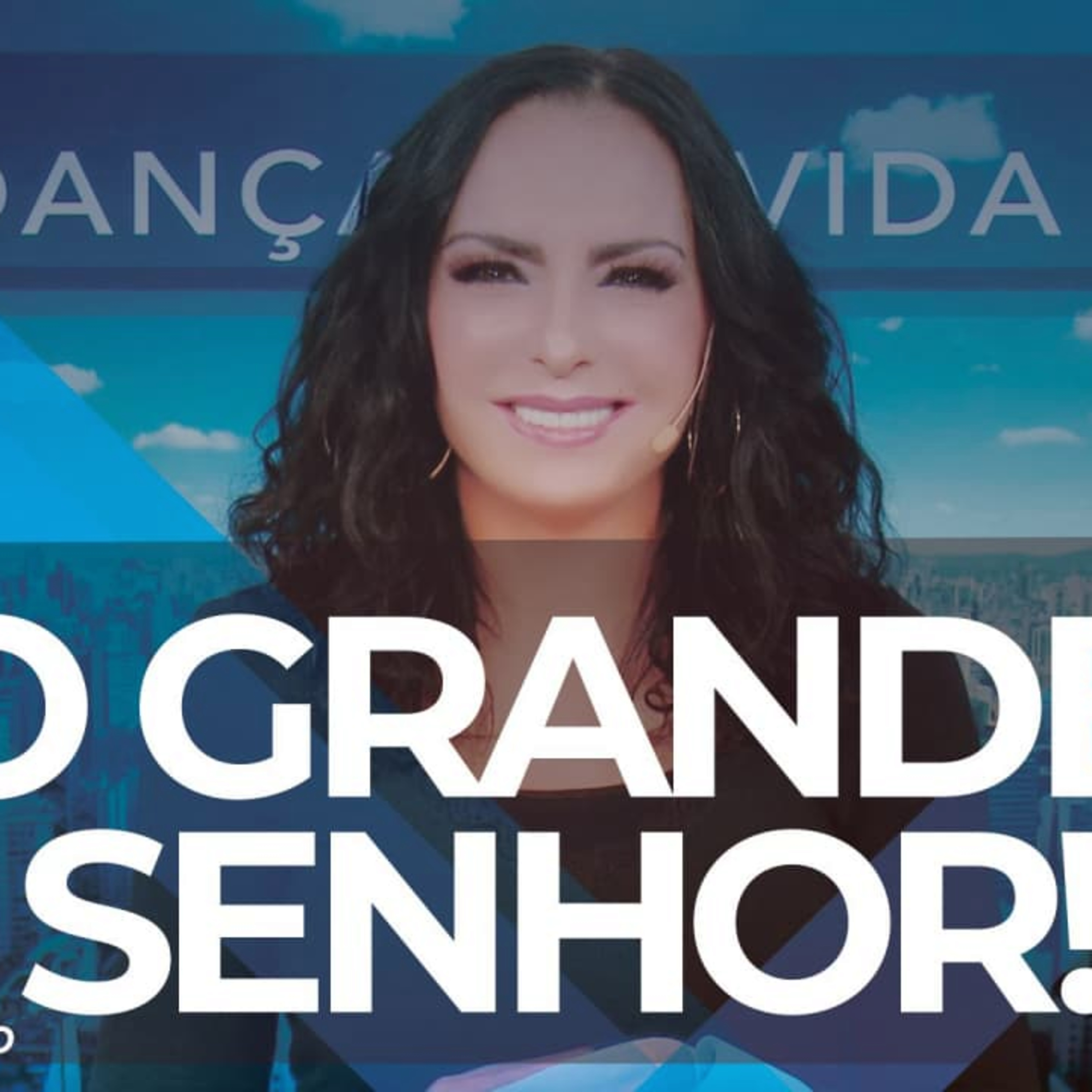 O grande Senhor! || Mudança de Vida Hoje
