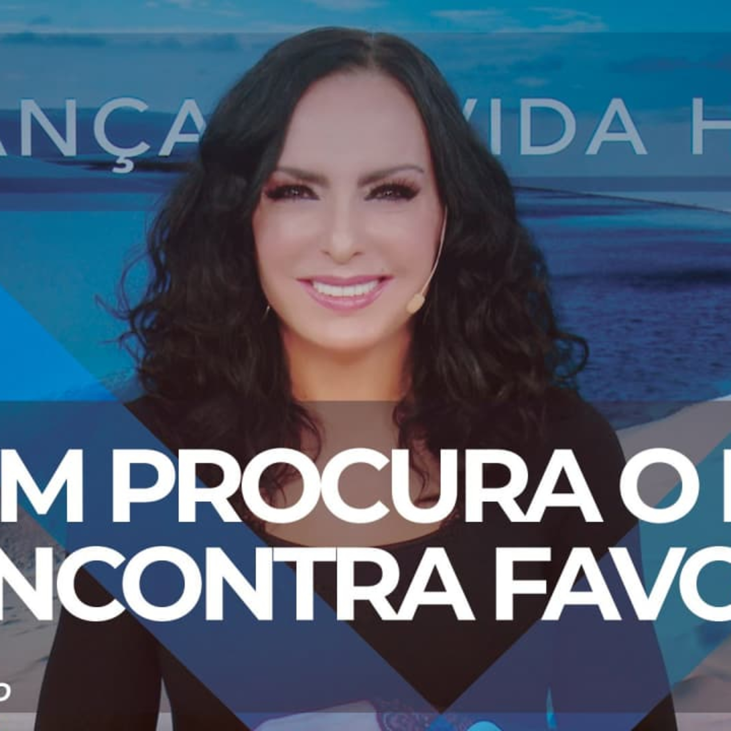 Quem procura o bem encontra favor || Mudança de Vida Hoje 