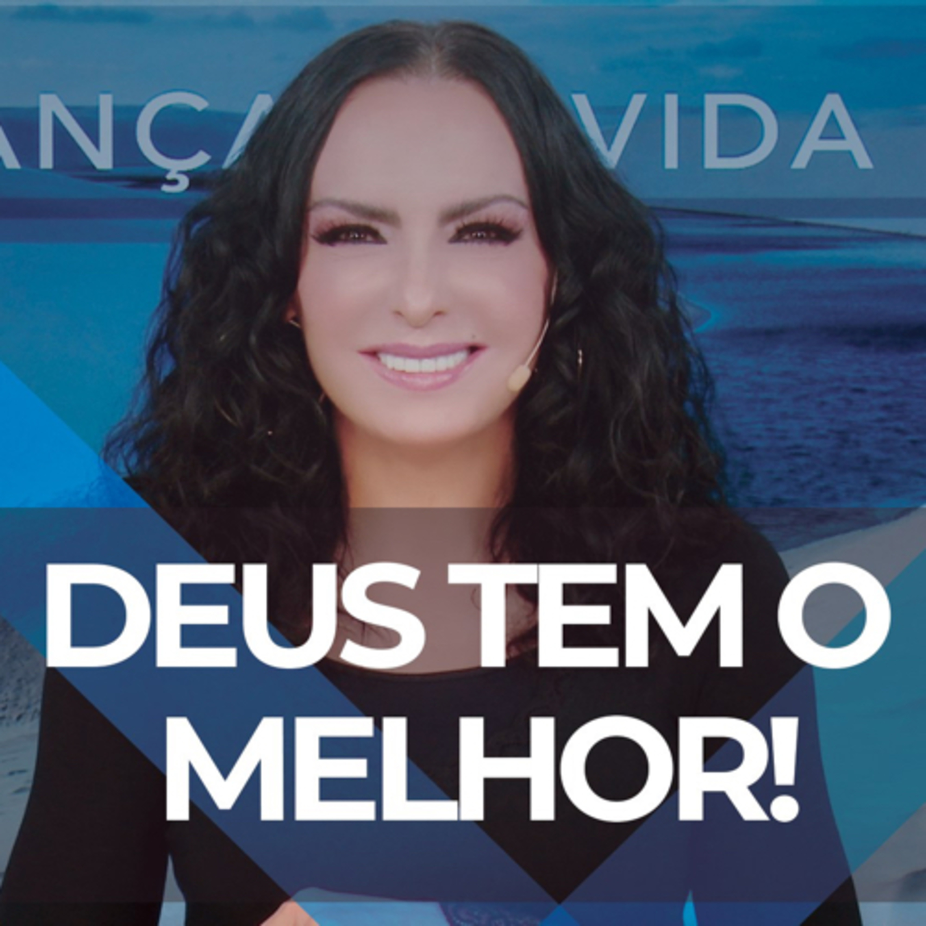 Deus tem o melhor! || Mudança de Vida Hoje  