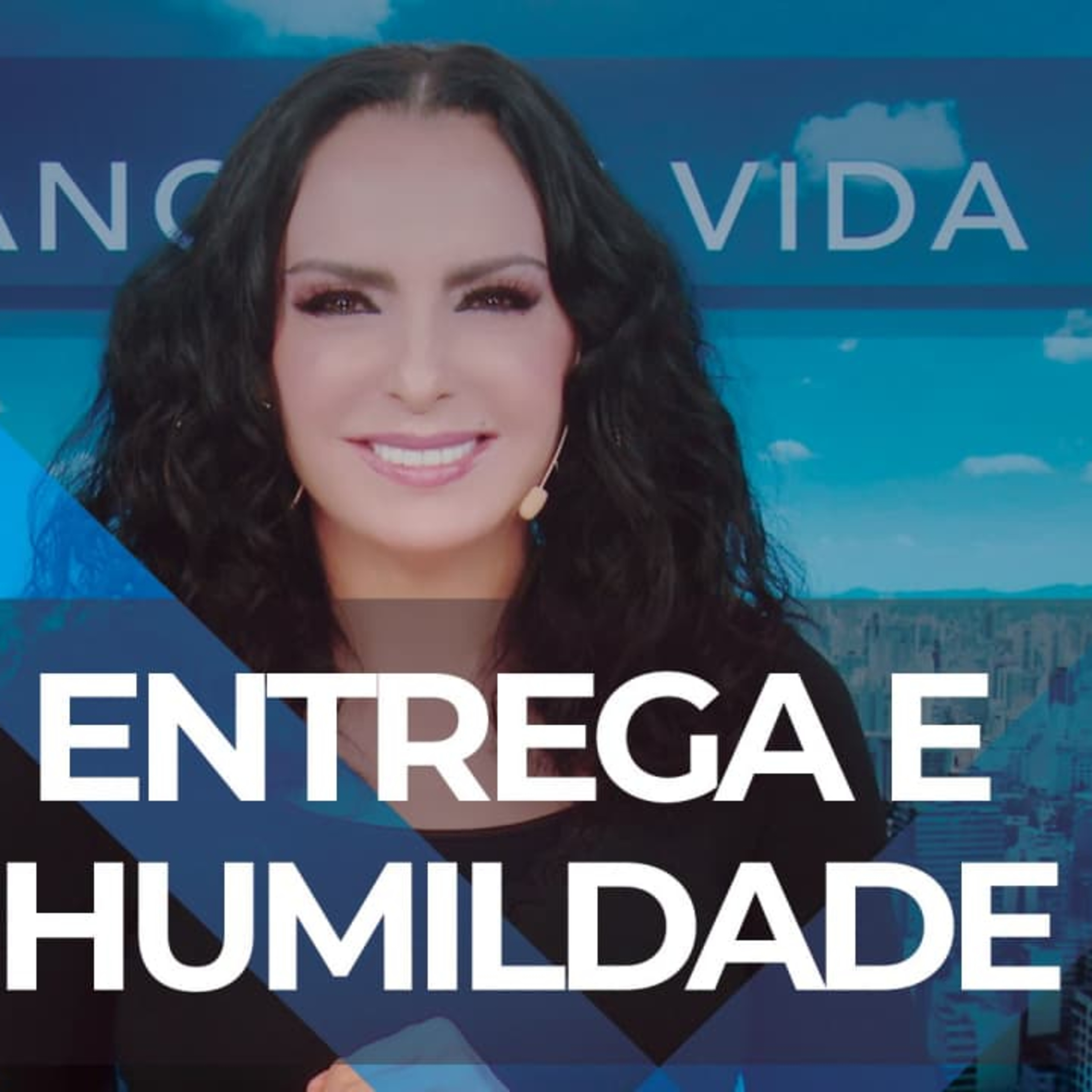 Entrega e humildade || Mudança de Vida Hoje