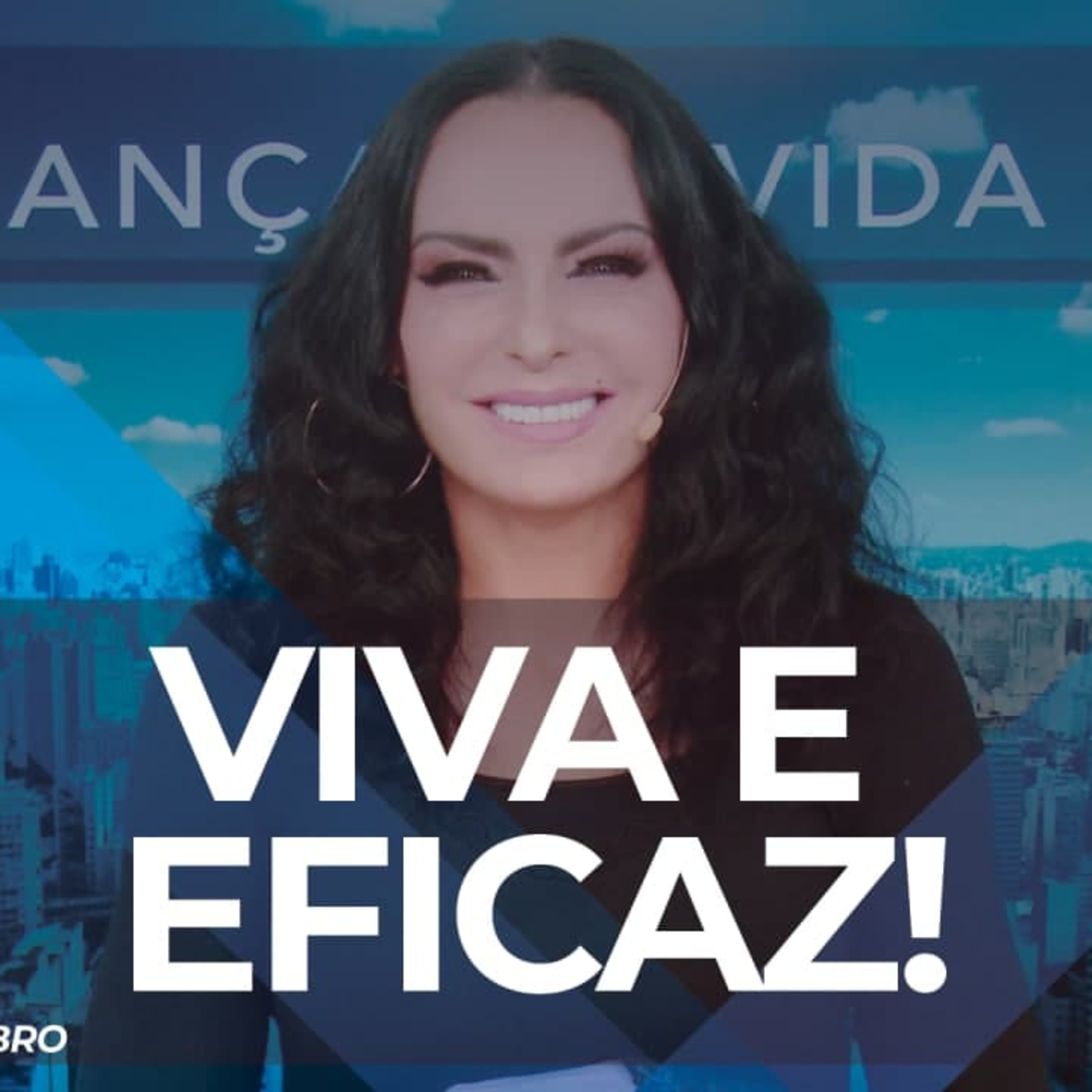 Viva e eficaz! || Mudança de Vida Hoje