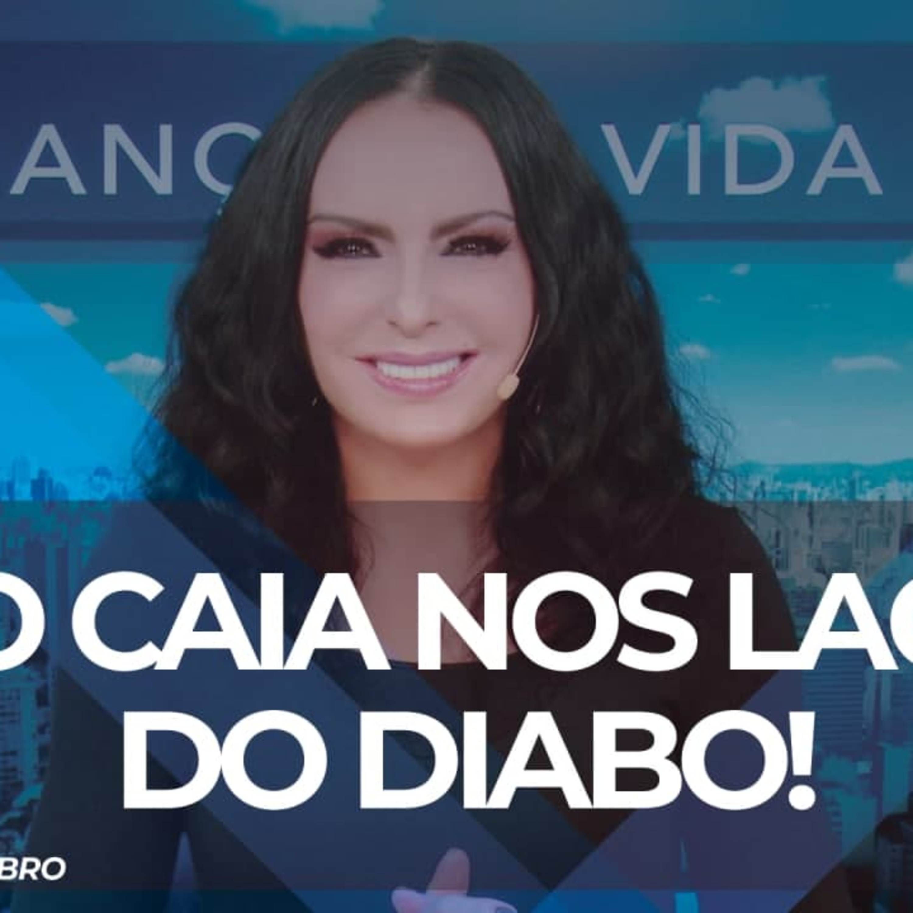Não caia nos laços do diabo! || Mudança de Vida Hoje