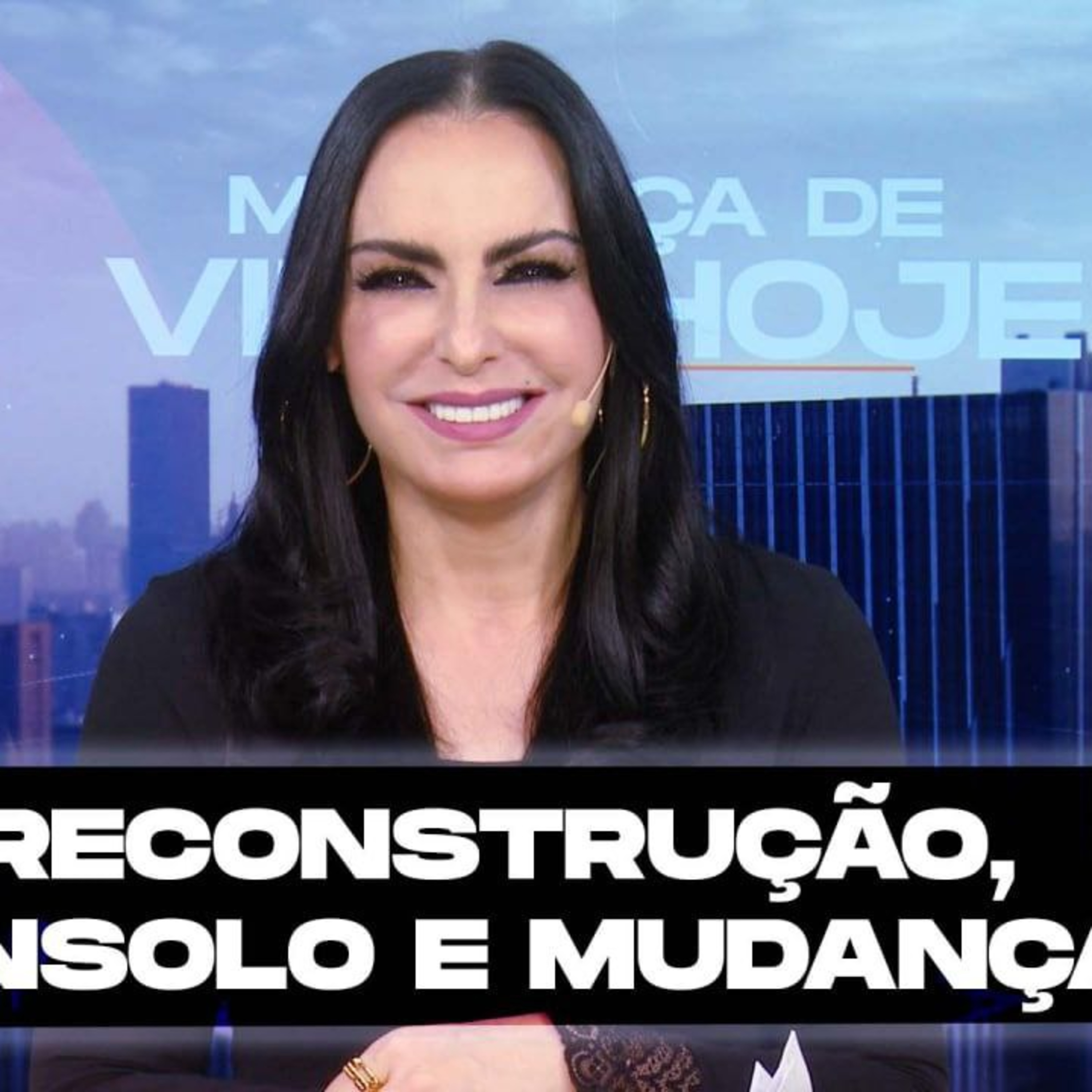 Reconstrução, consolo e mudanças! || Mudança de Vida Hoje 