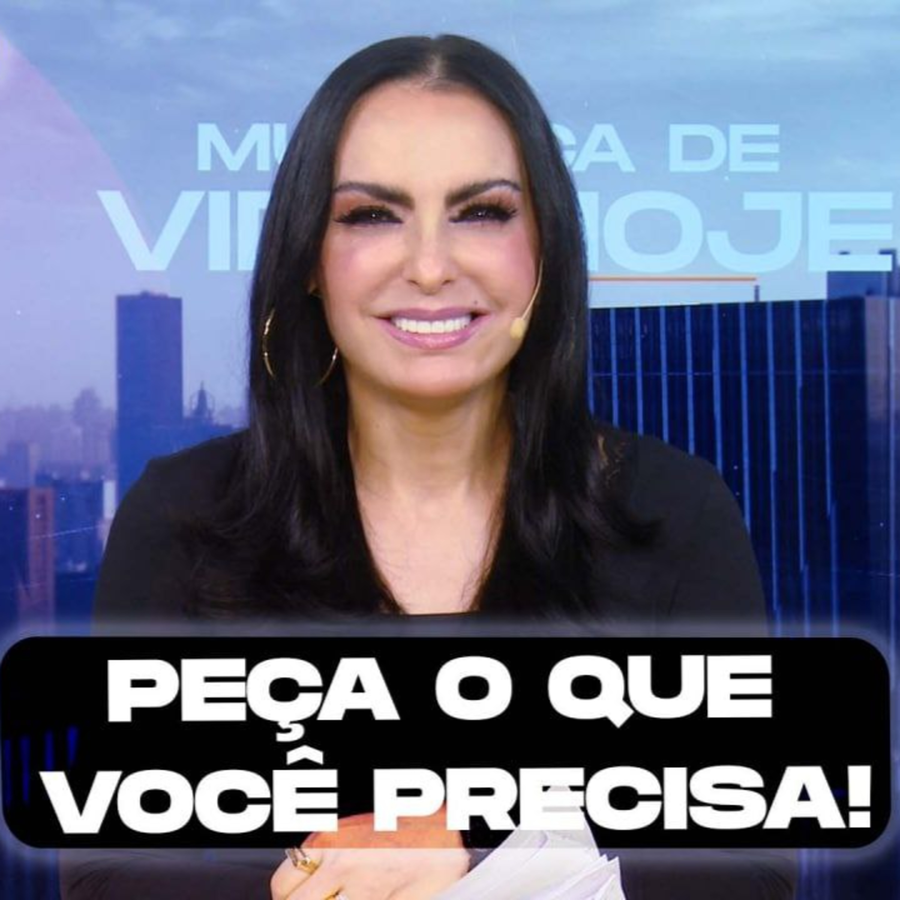 Peça o que você precisa! || Mudança de Vida Hoje 